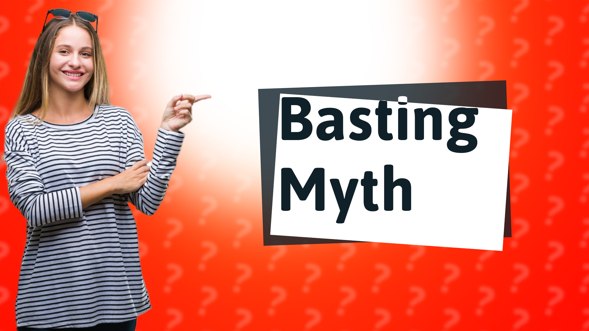 Basting Myth