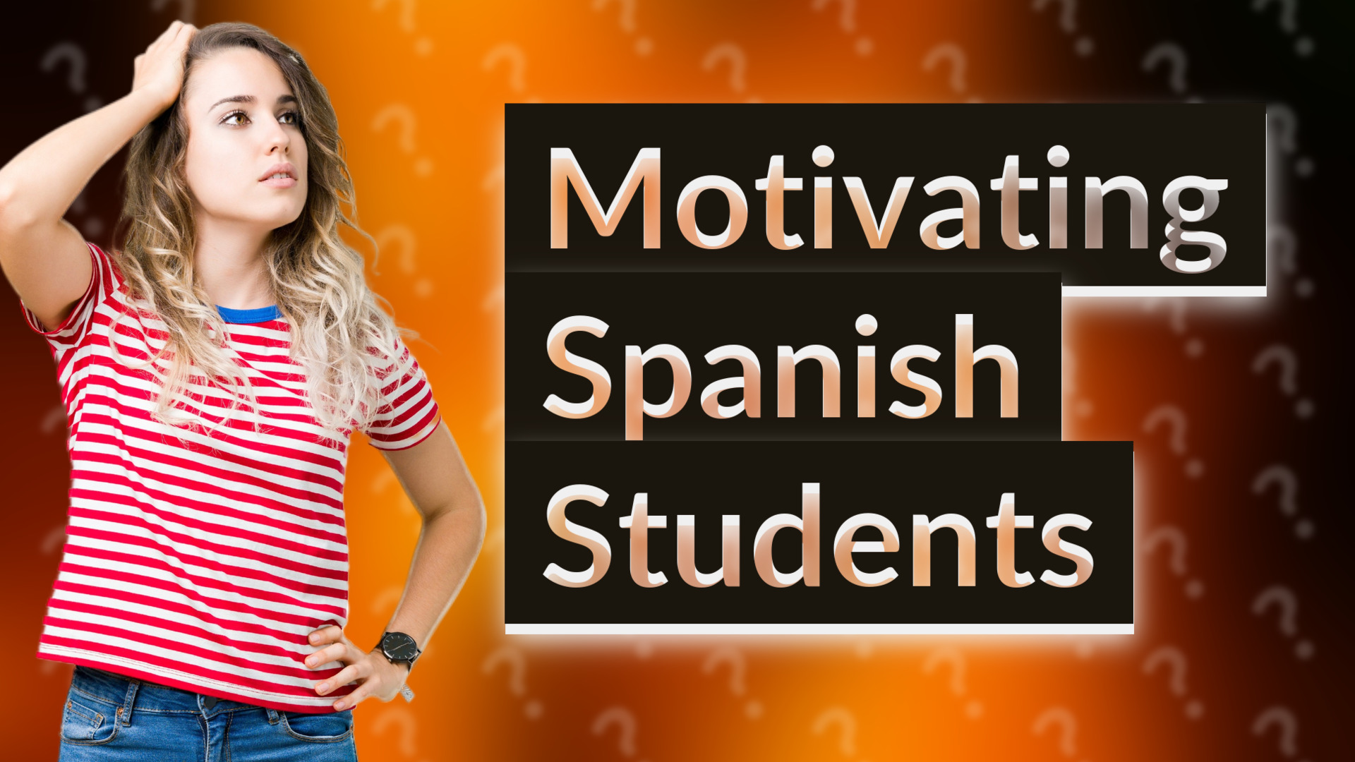Motivating Spanish Students