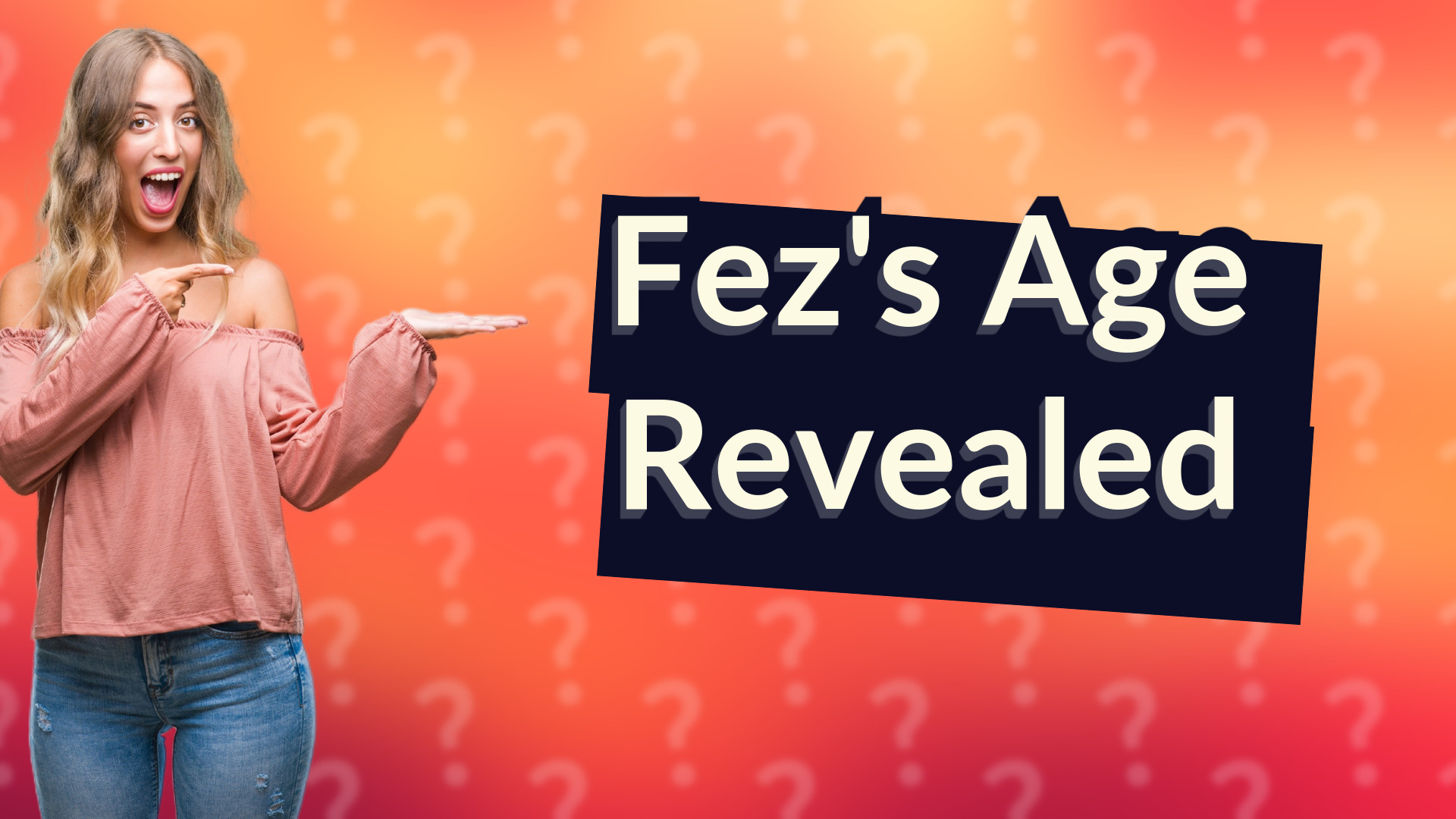 Fez's Age Revealed