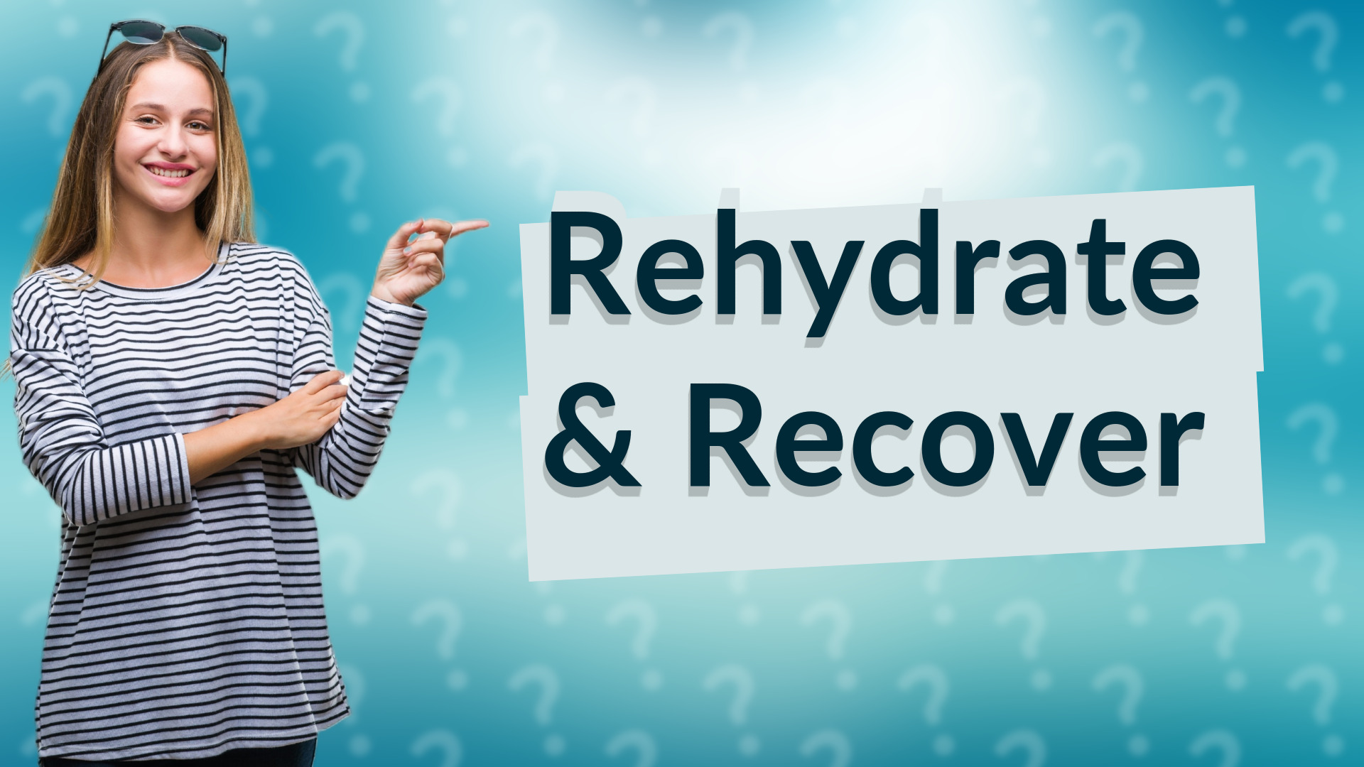 Rehydrate & Recover