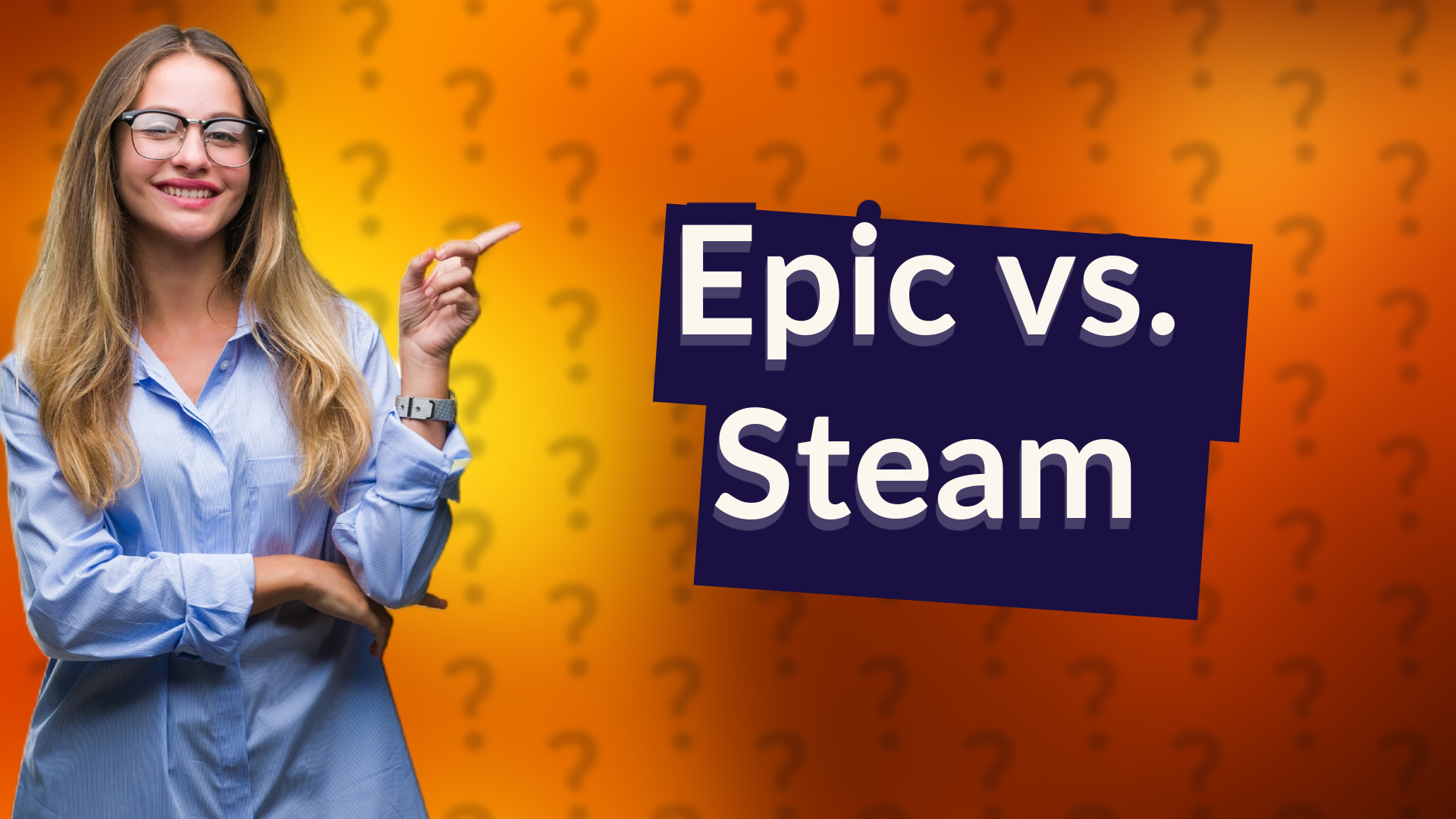 Epic vs. Steam