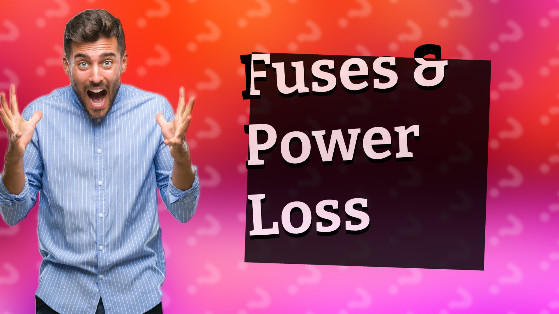 Fuses & Power Loss