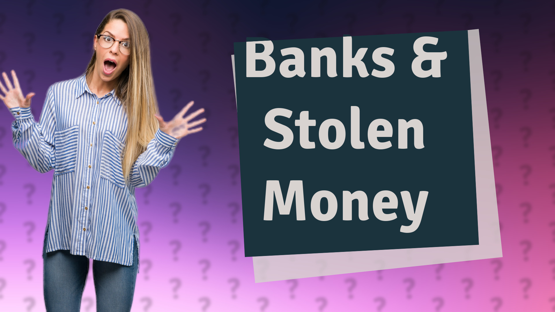 Banks & Stolen Money