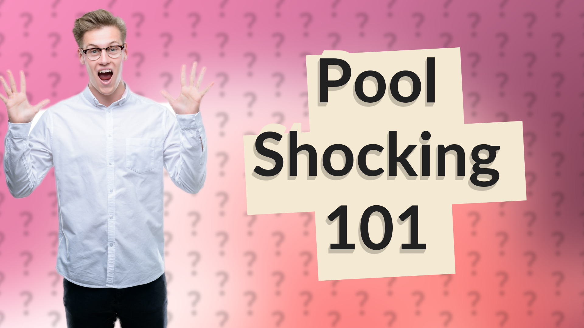 Pool Shocking 101