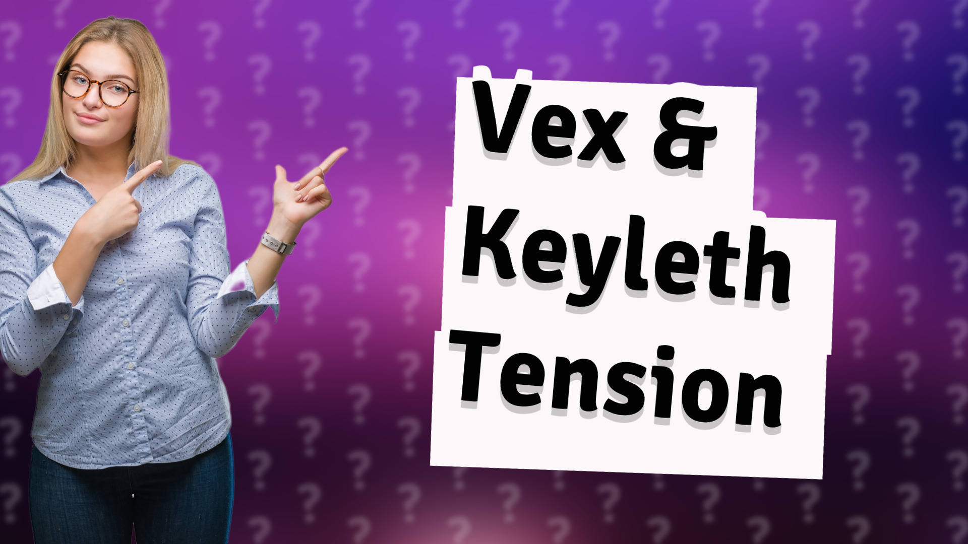 Vex & Keyleth Tension