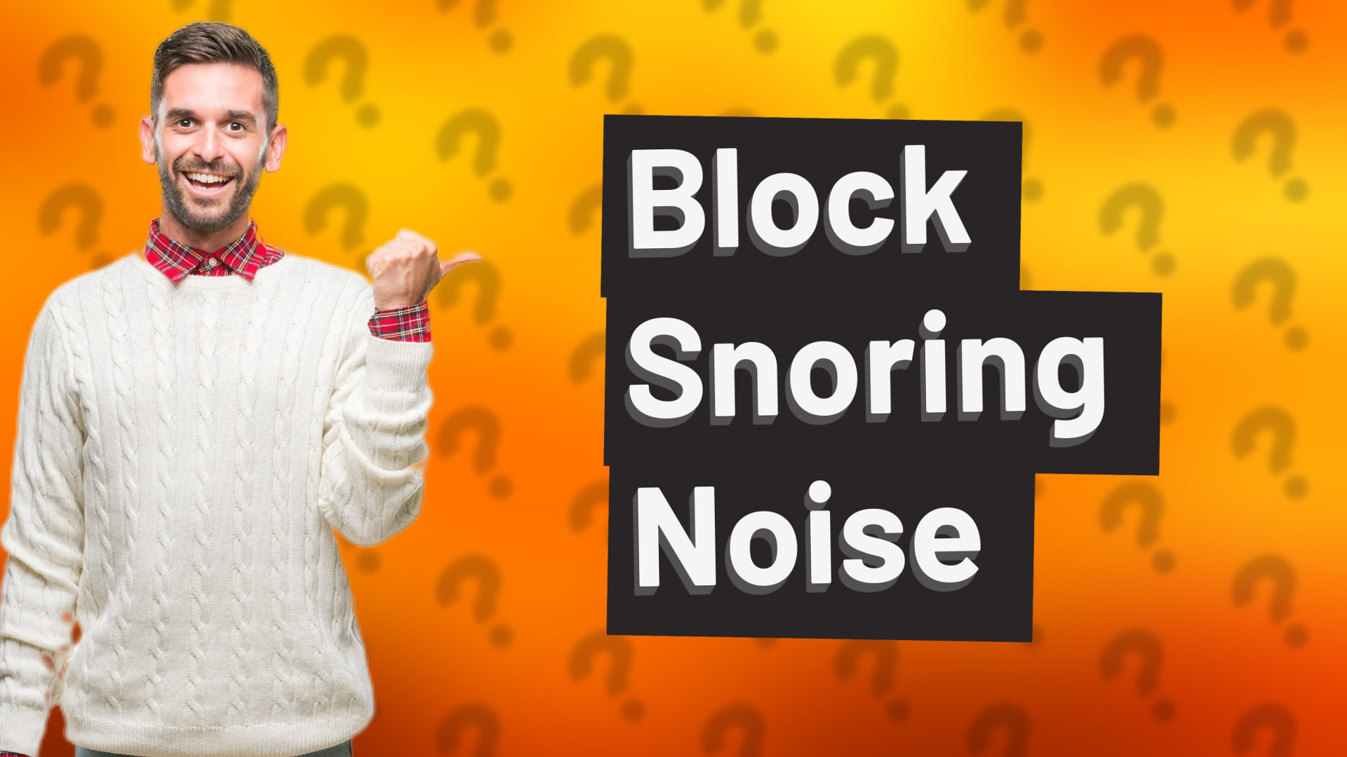 Block Snoring Noise