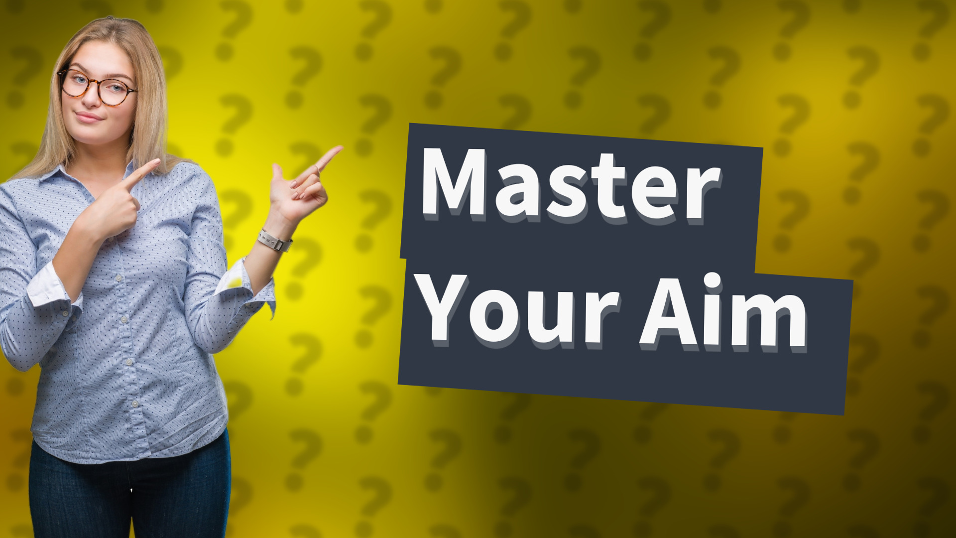 Master Your Aim