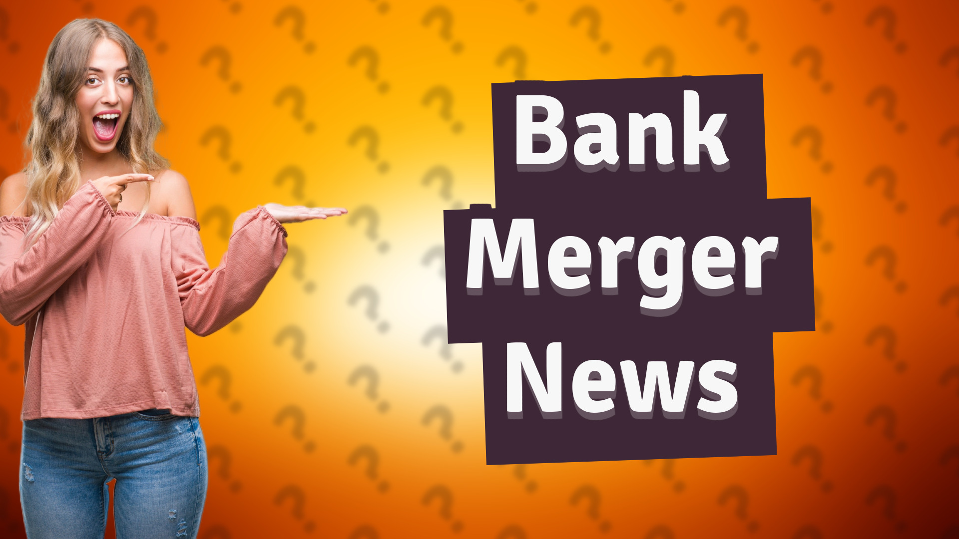 Bank Merger News