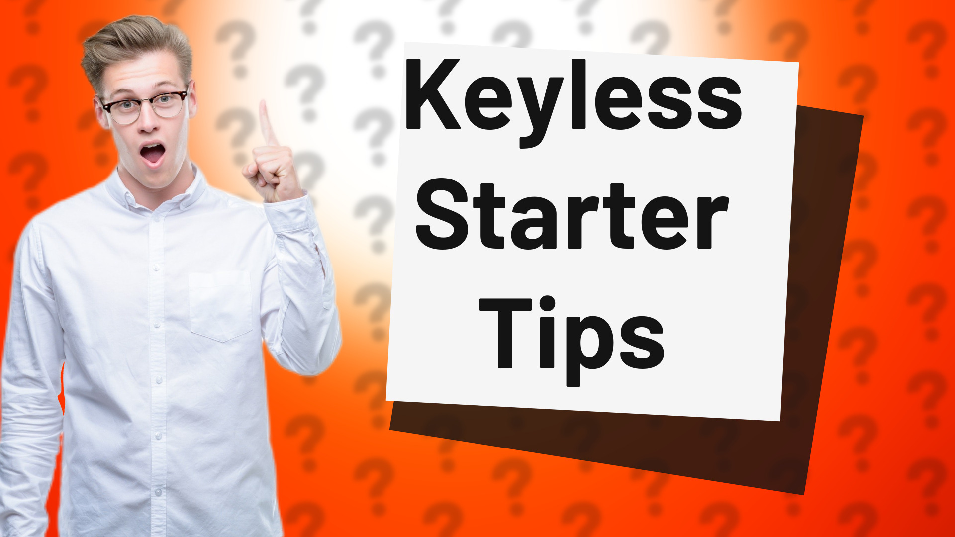 Keyless Starter Tips