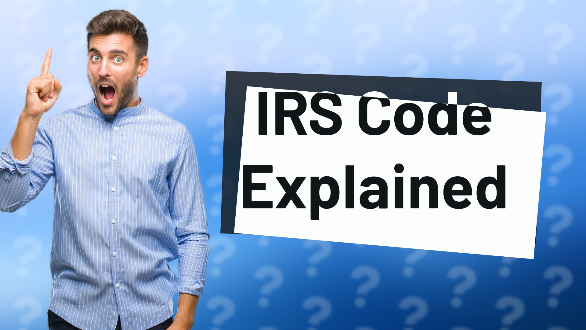 IRS Code Explained
