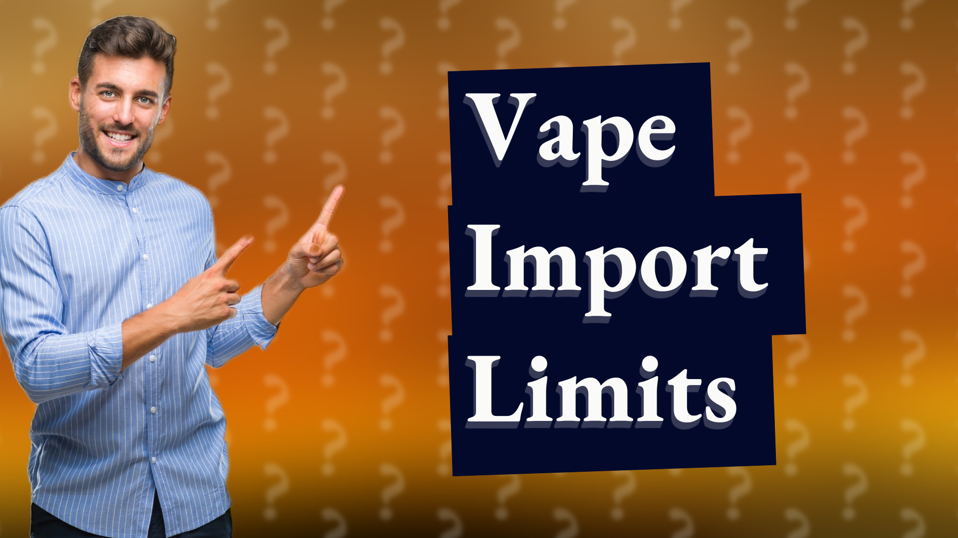 Vape Import Limits