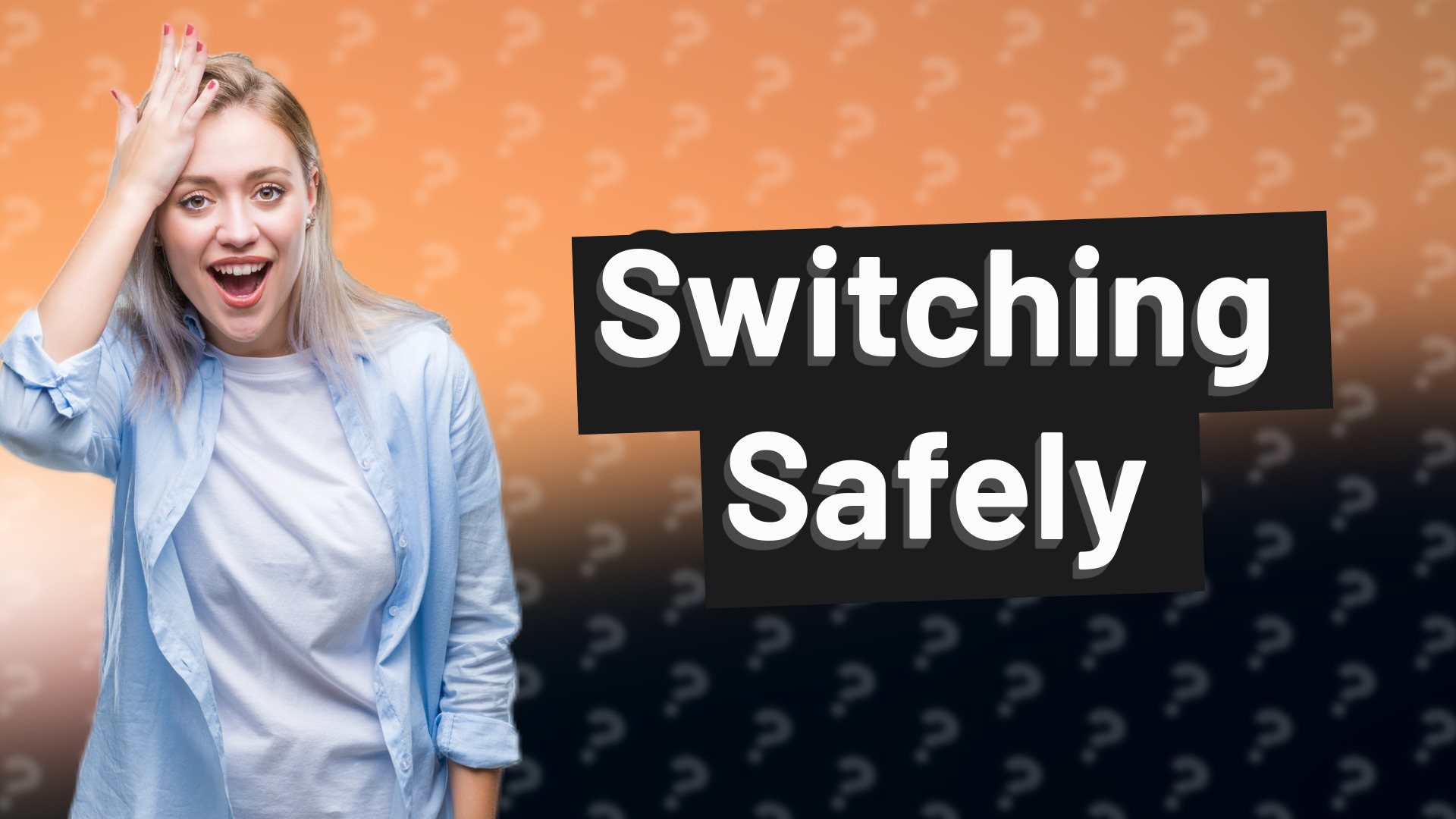 Switching Safely