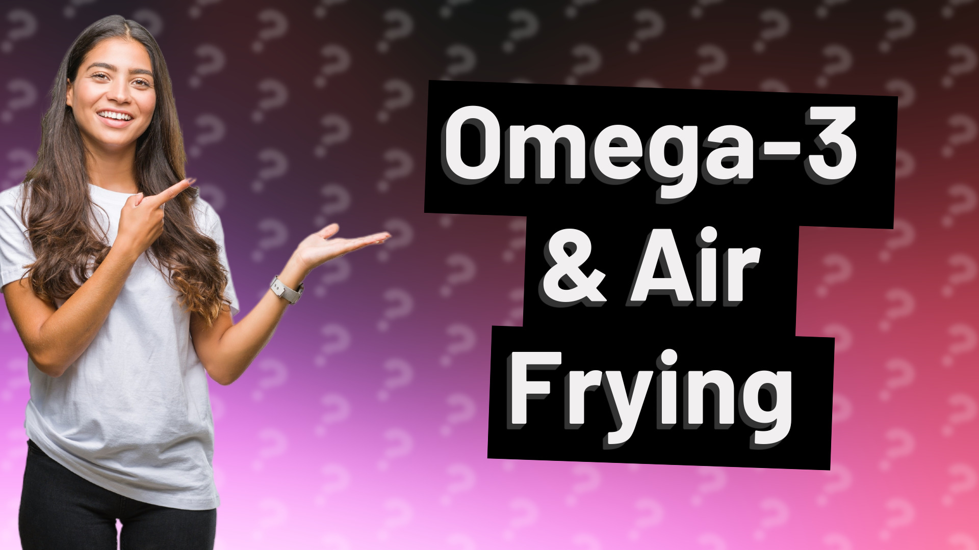 Omega-3 & Air Frying