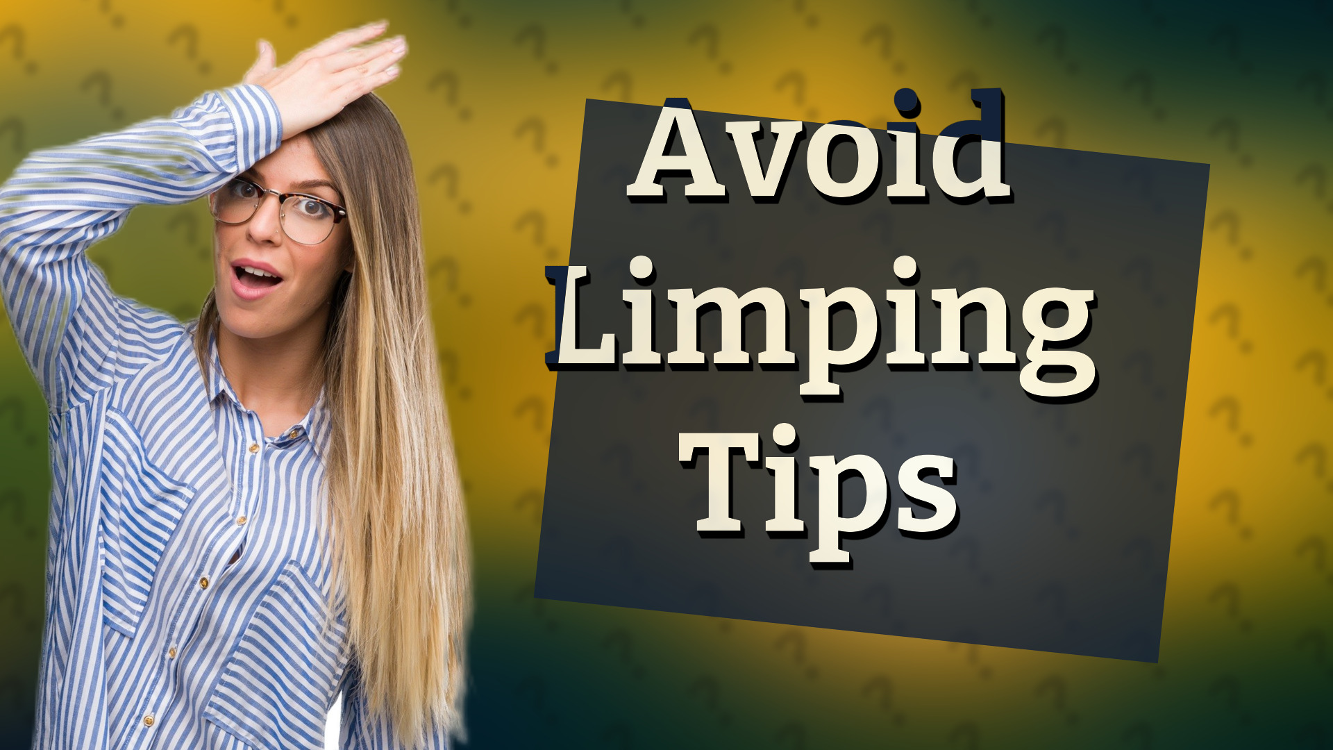 Avoid Limping Tips