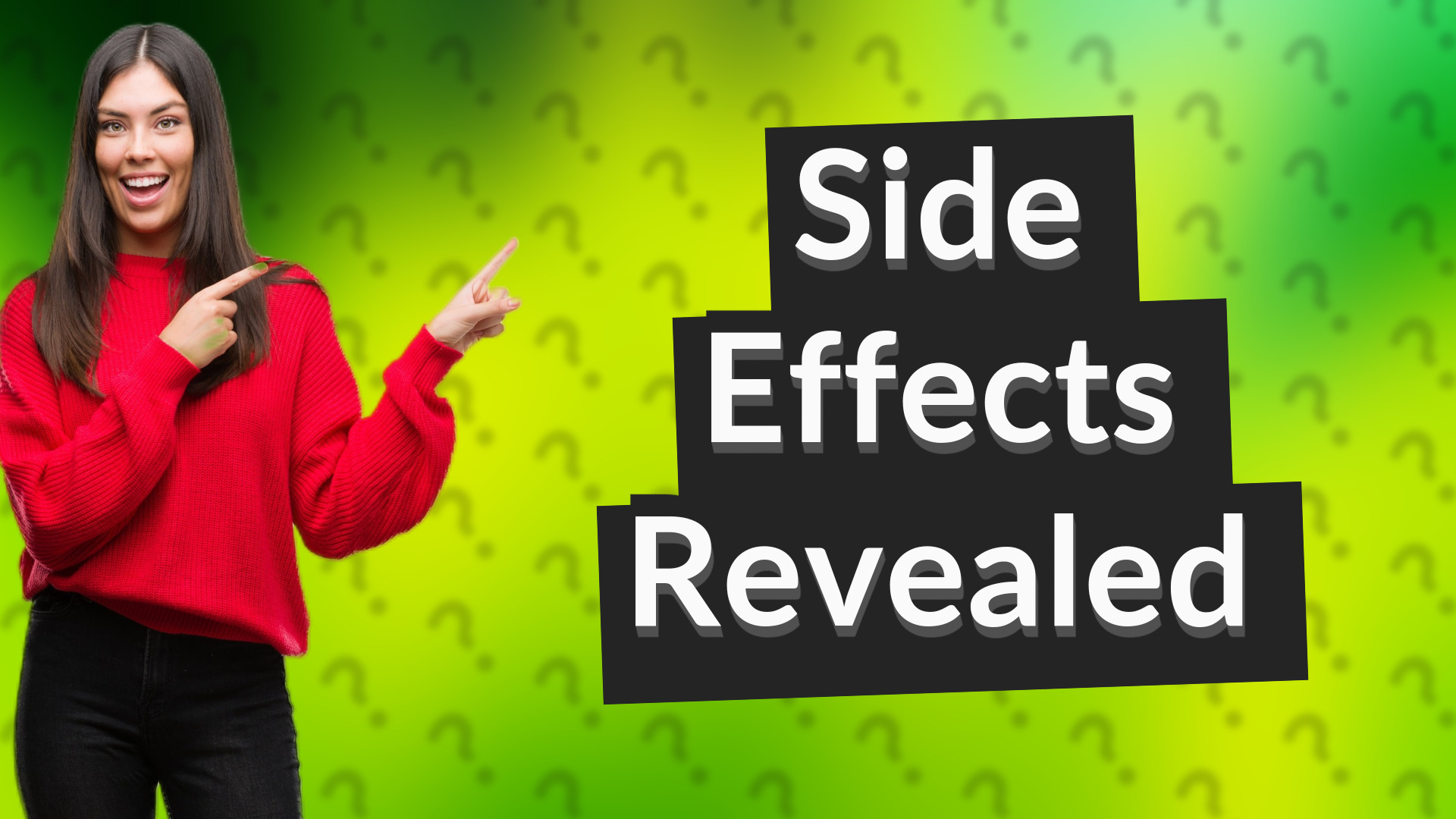 Side Effects Revealed