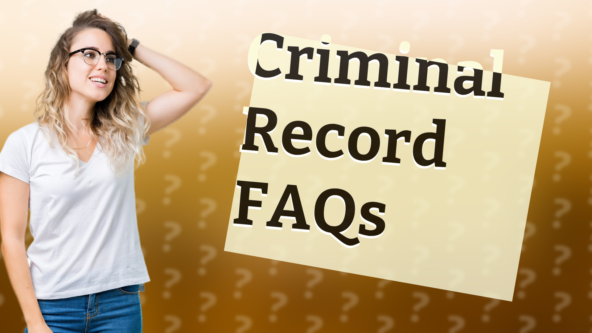 Criminal Record FAQs