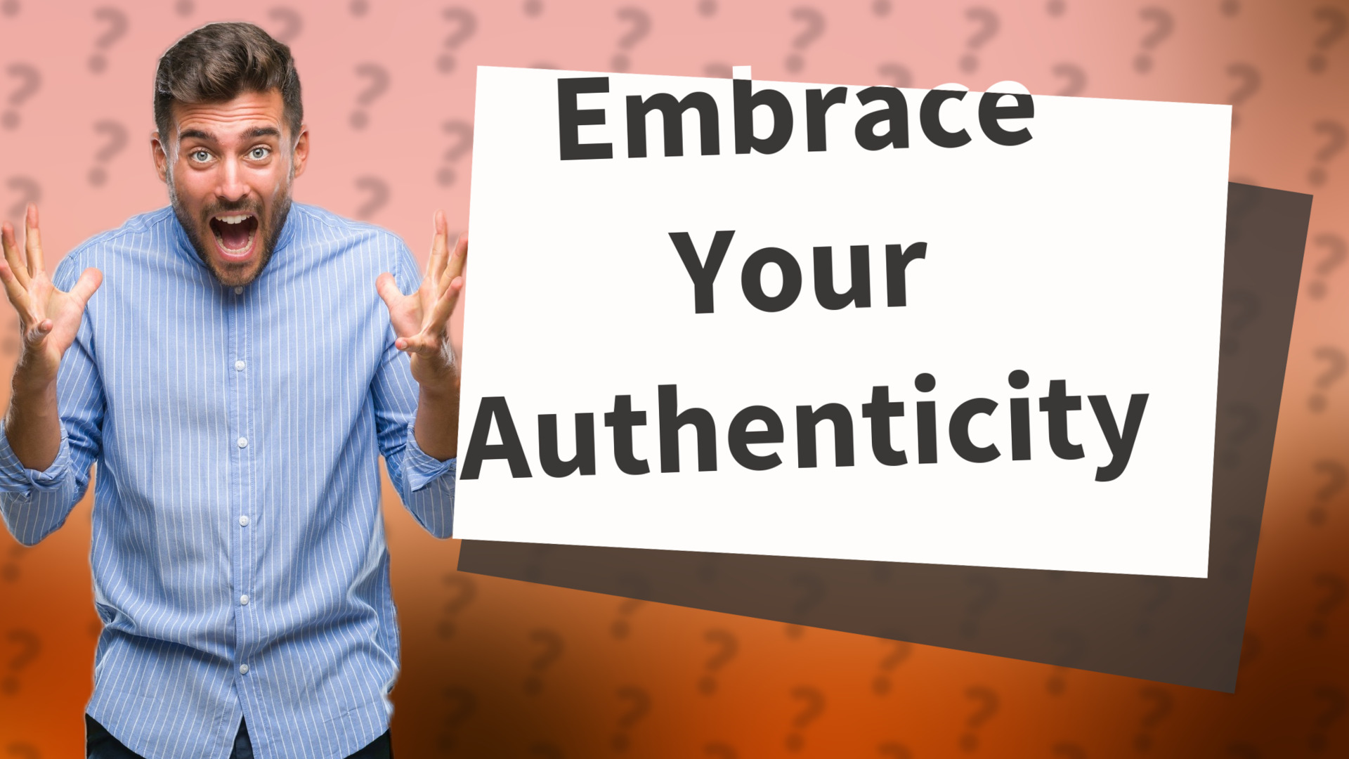 Embrace Your Authenticity