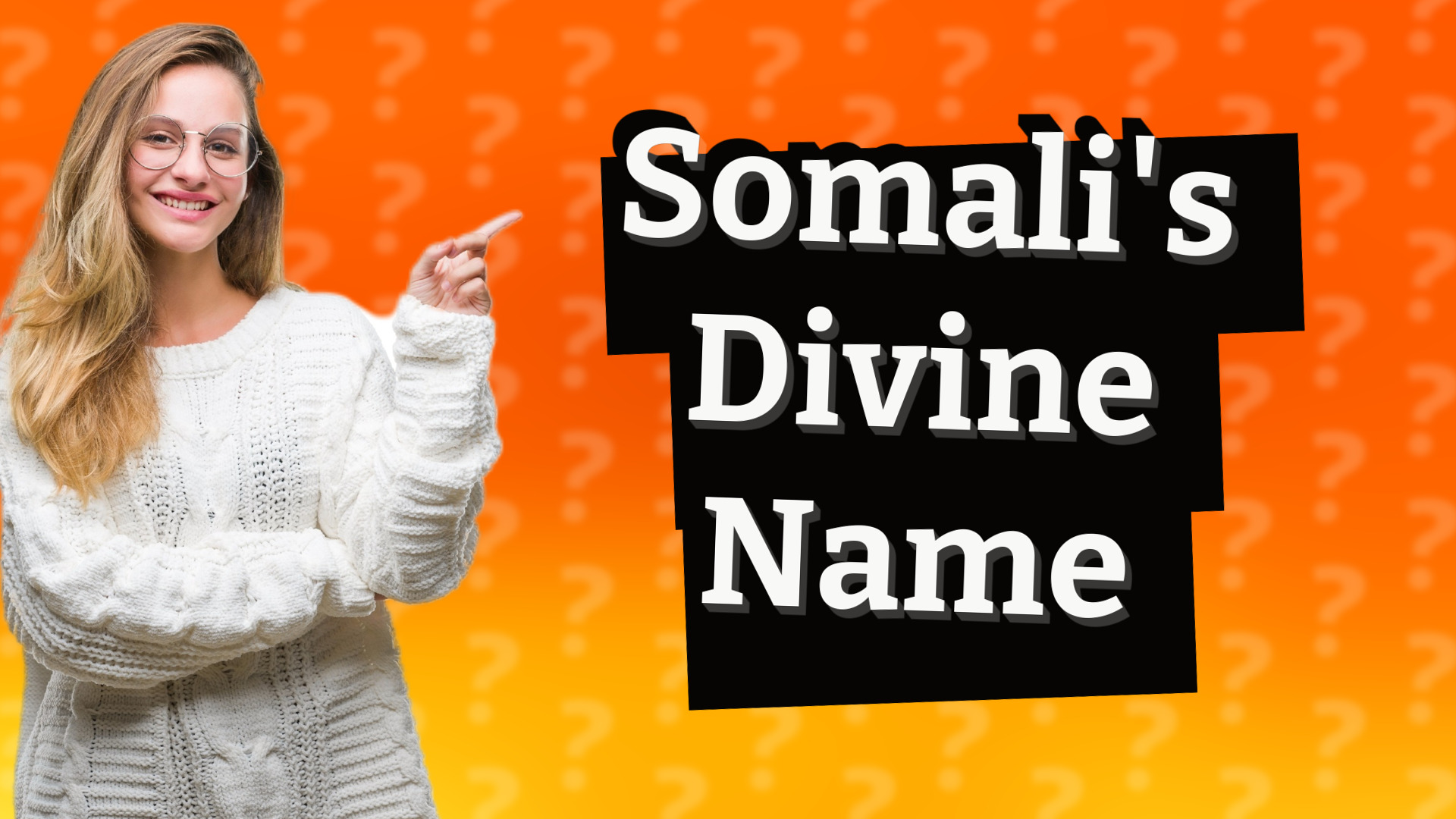 Somali's Divine Name