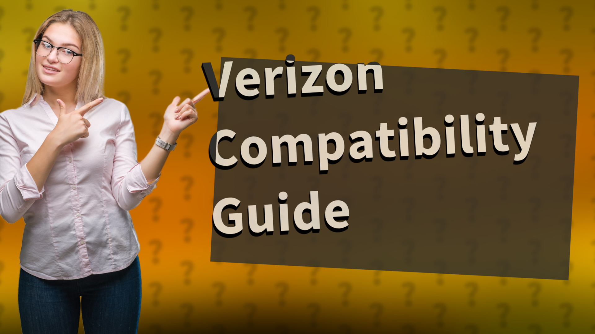 Verizon Compatibility Guide