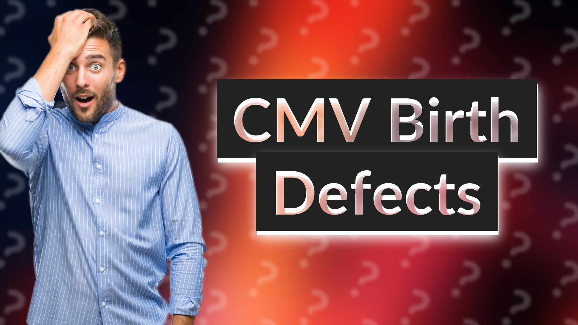 CMV Birth Defects