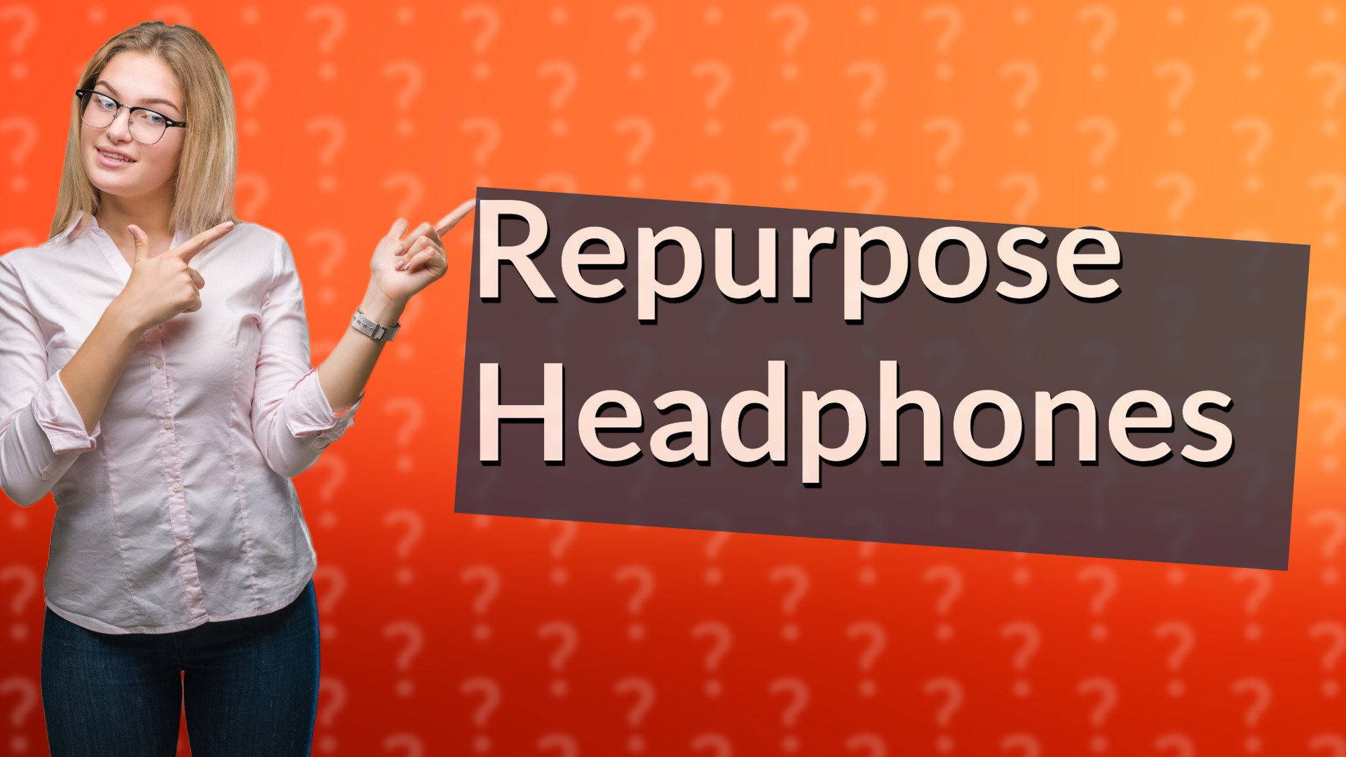 Repurpose Headphones