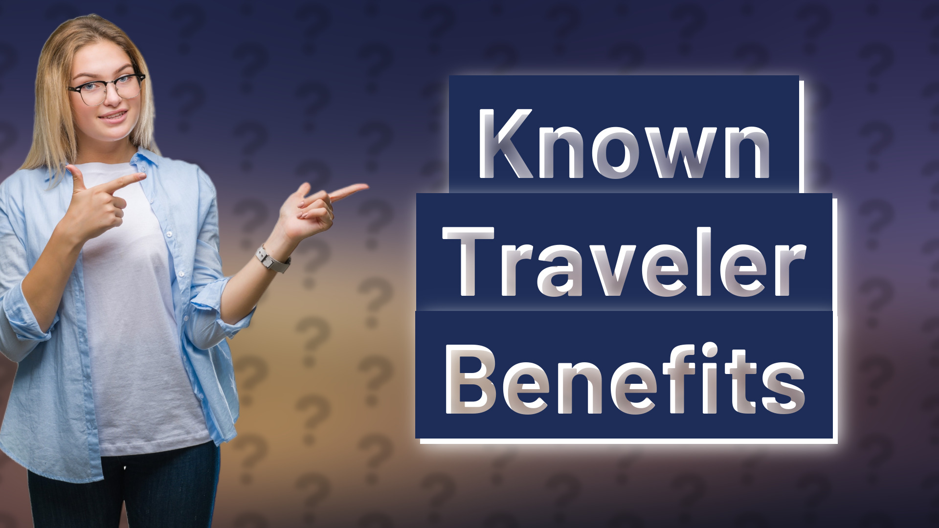 Known Traveler Benefits