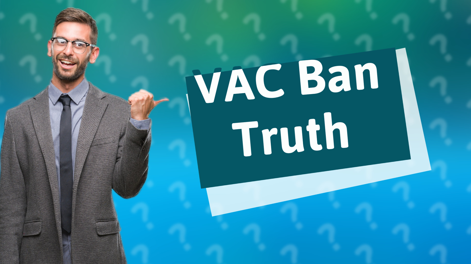 VAC Ban Truth