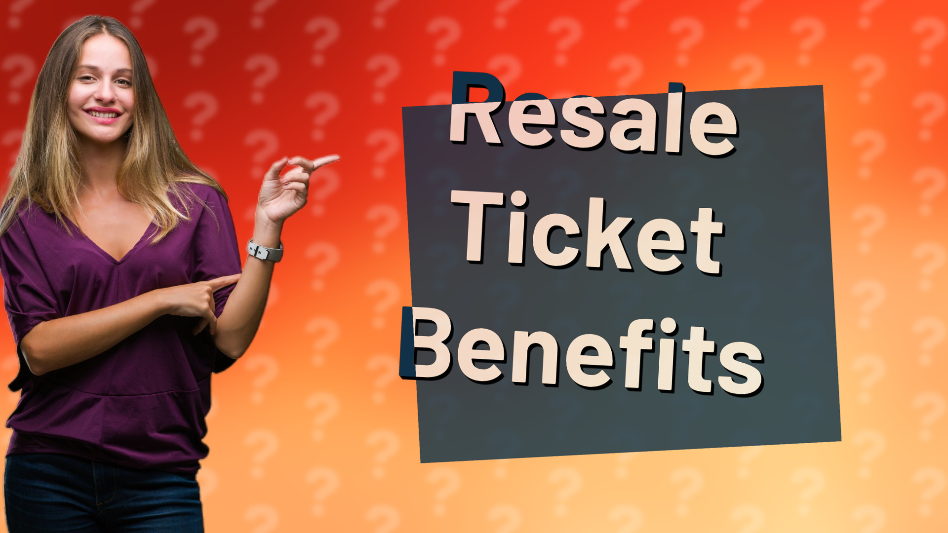 Resale Ticket Benefits
