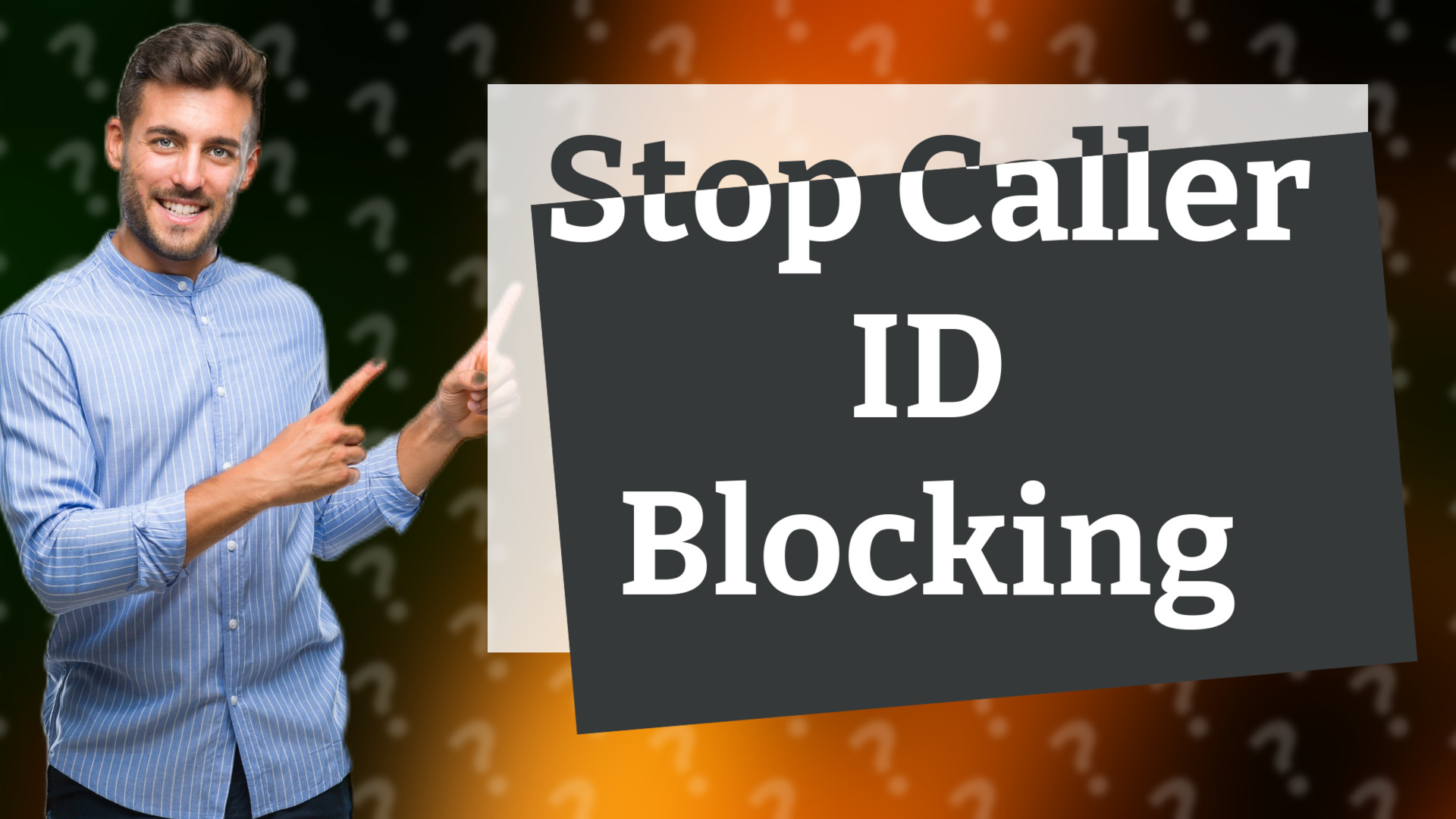 Stop Caller ID Blocking