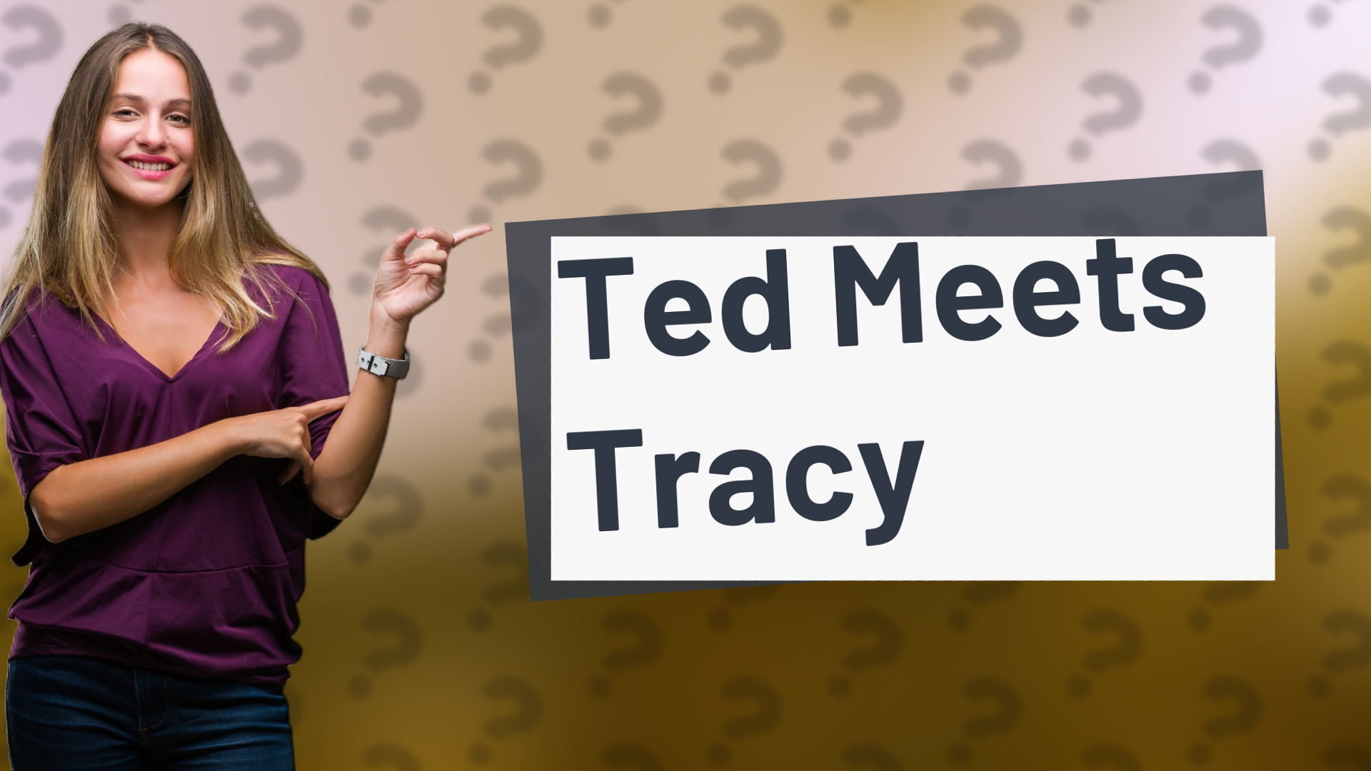 Ted Meets Tracy