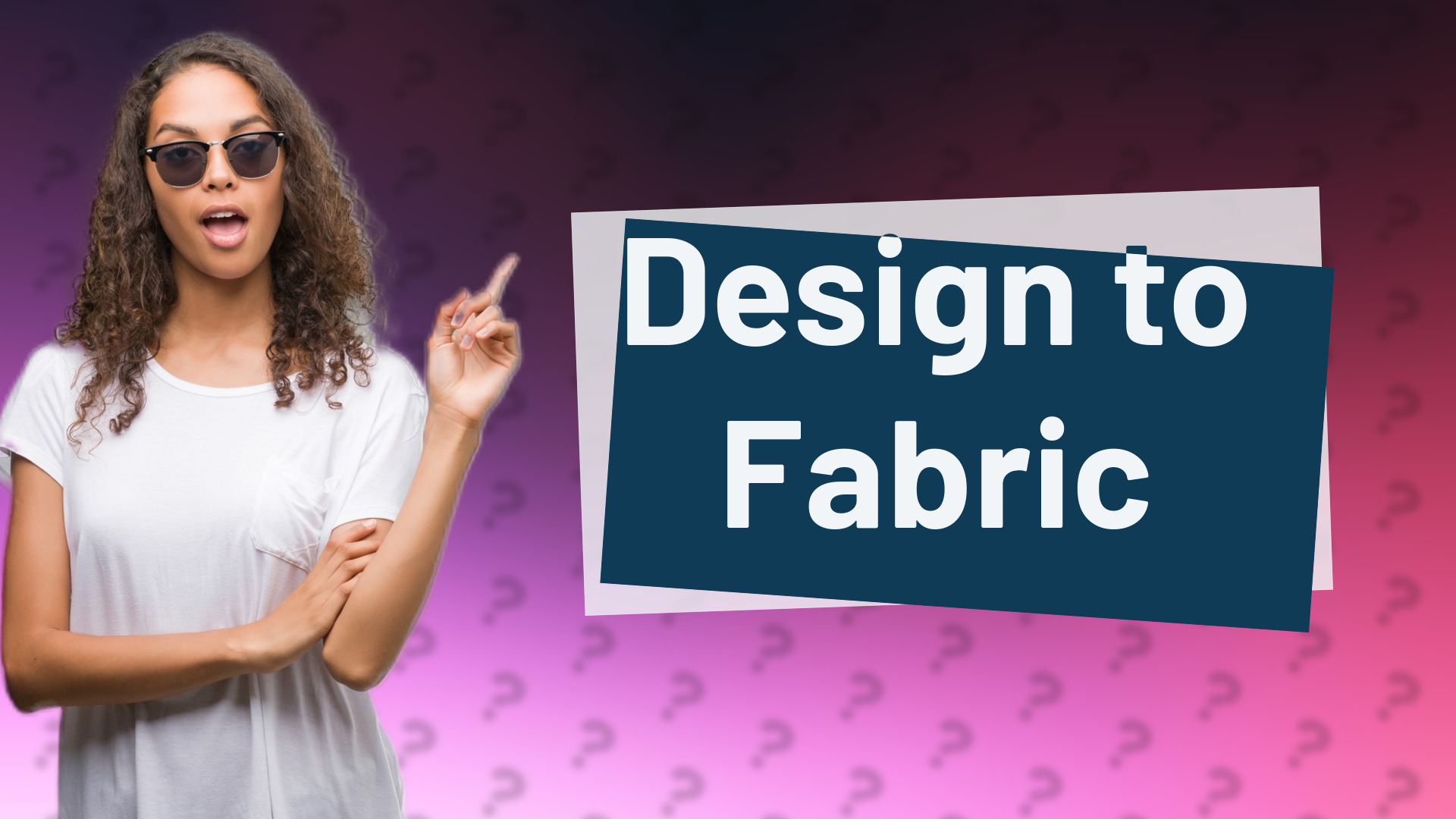 Design to Fabric