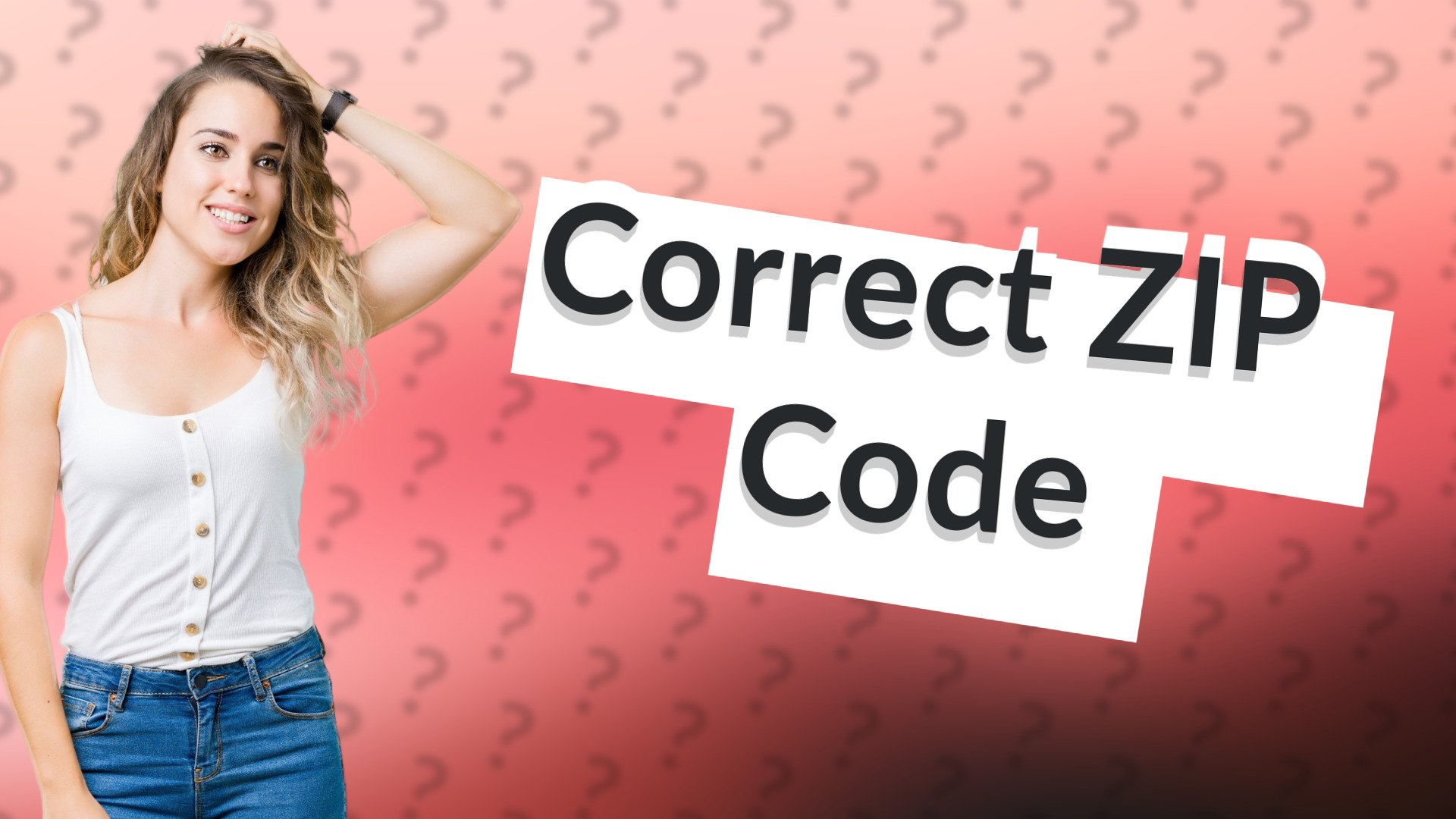 Correct ZIP Code