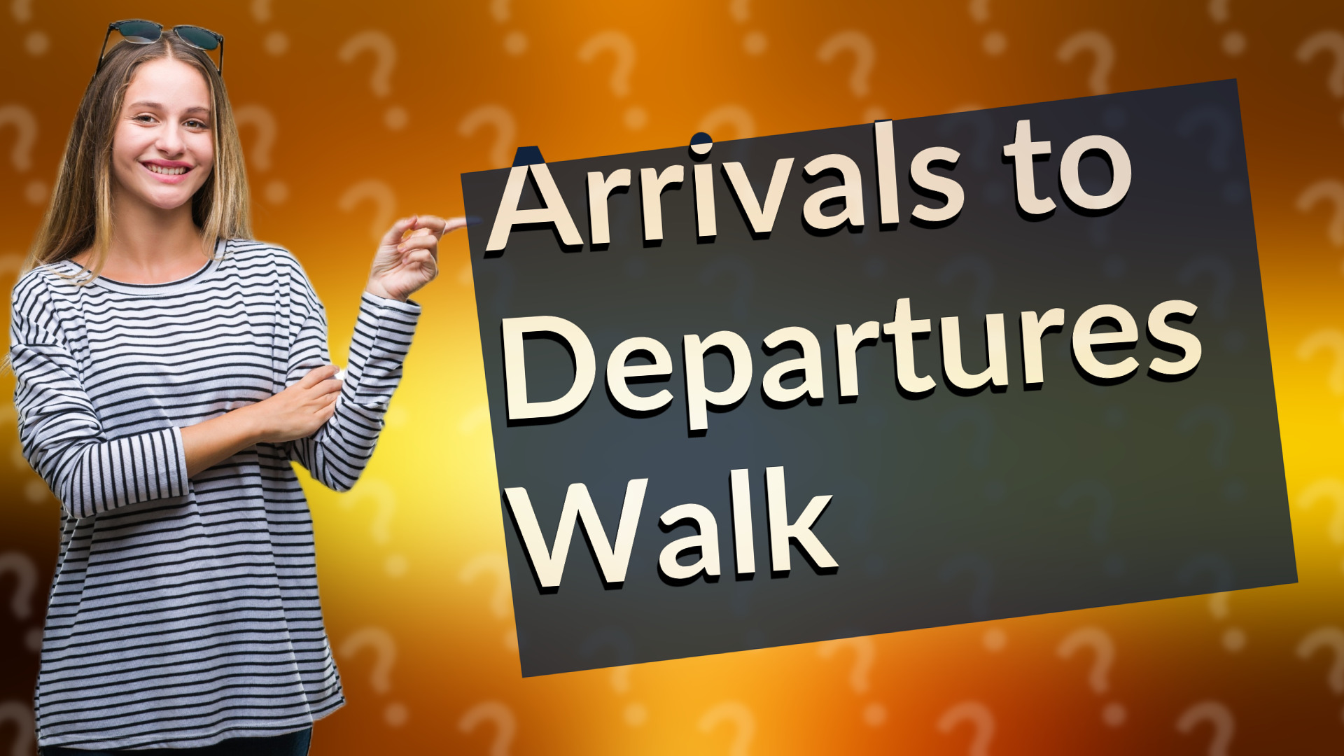 Arrivals to Departures Walk
