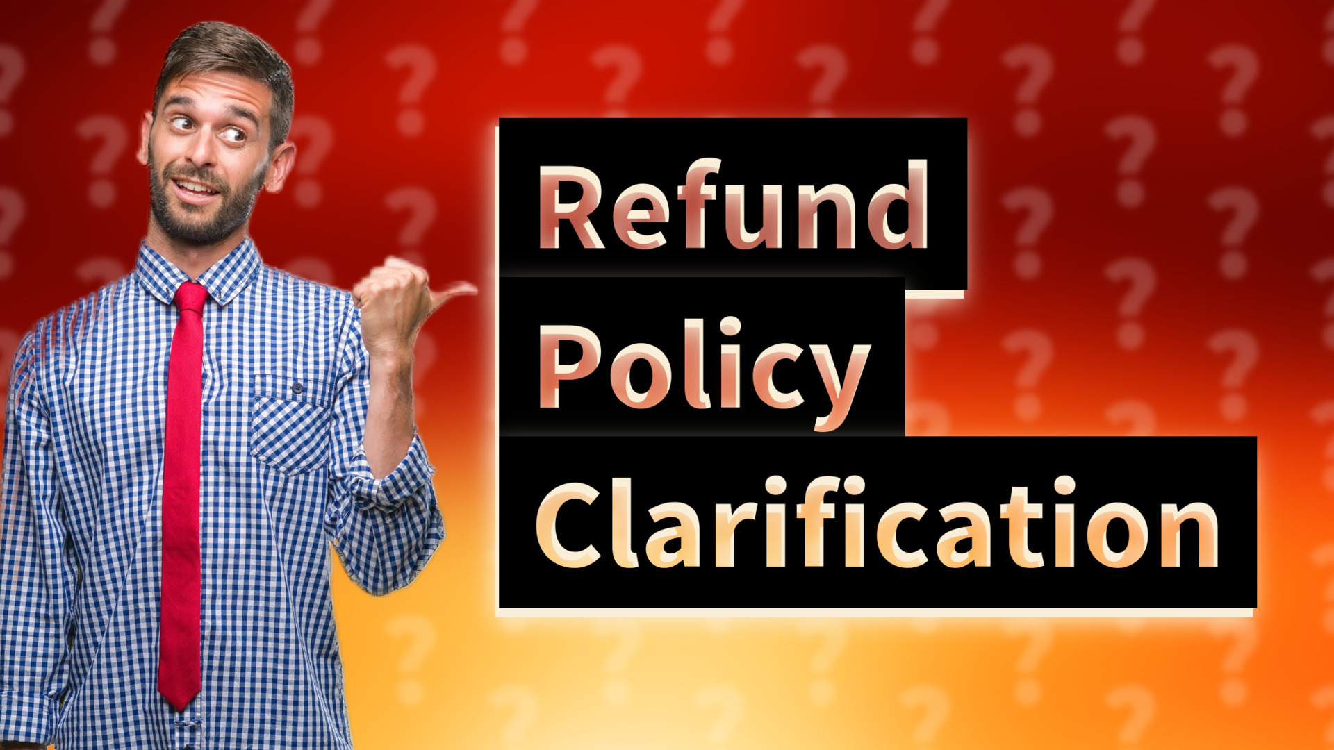Refund Policy Clarification