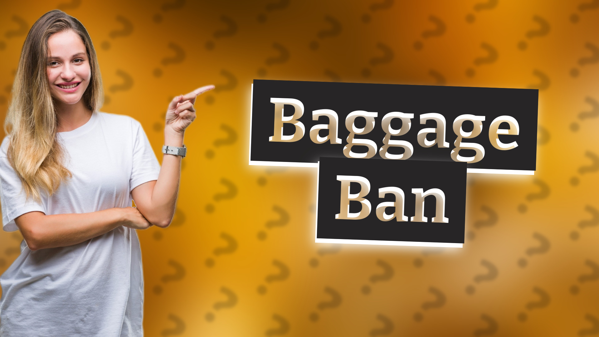 Baggage Ban