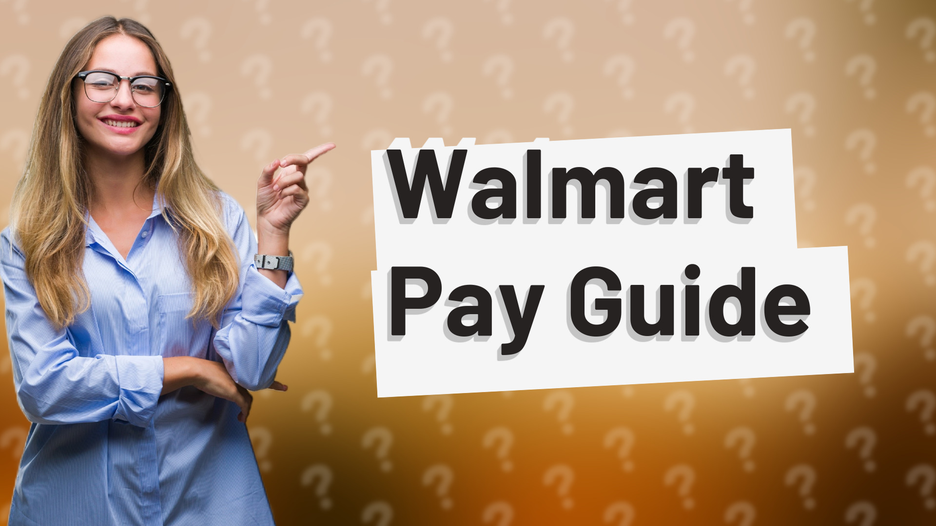 Walmart Pay Guide