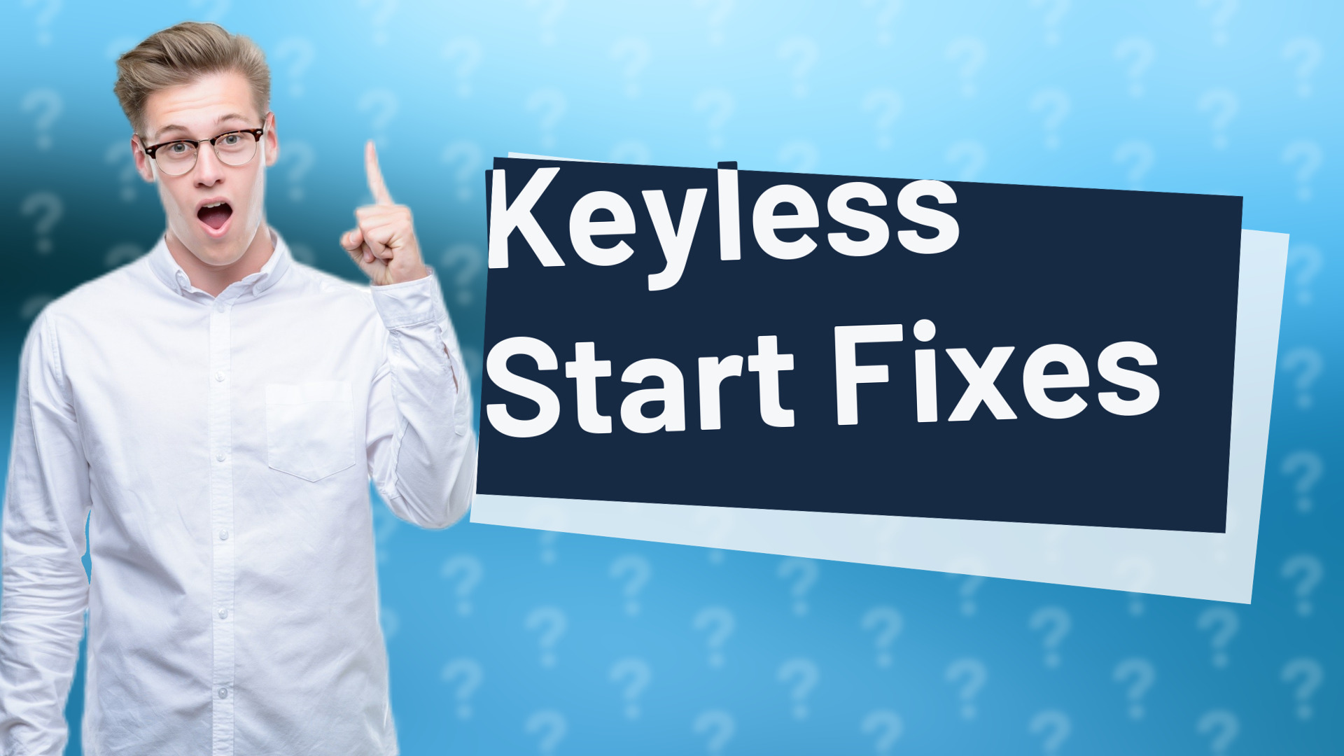 Keyless Start Fixes