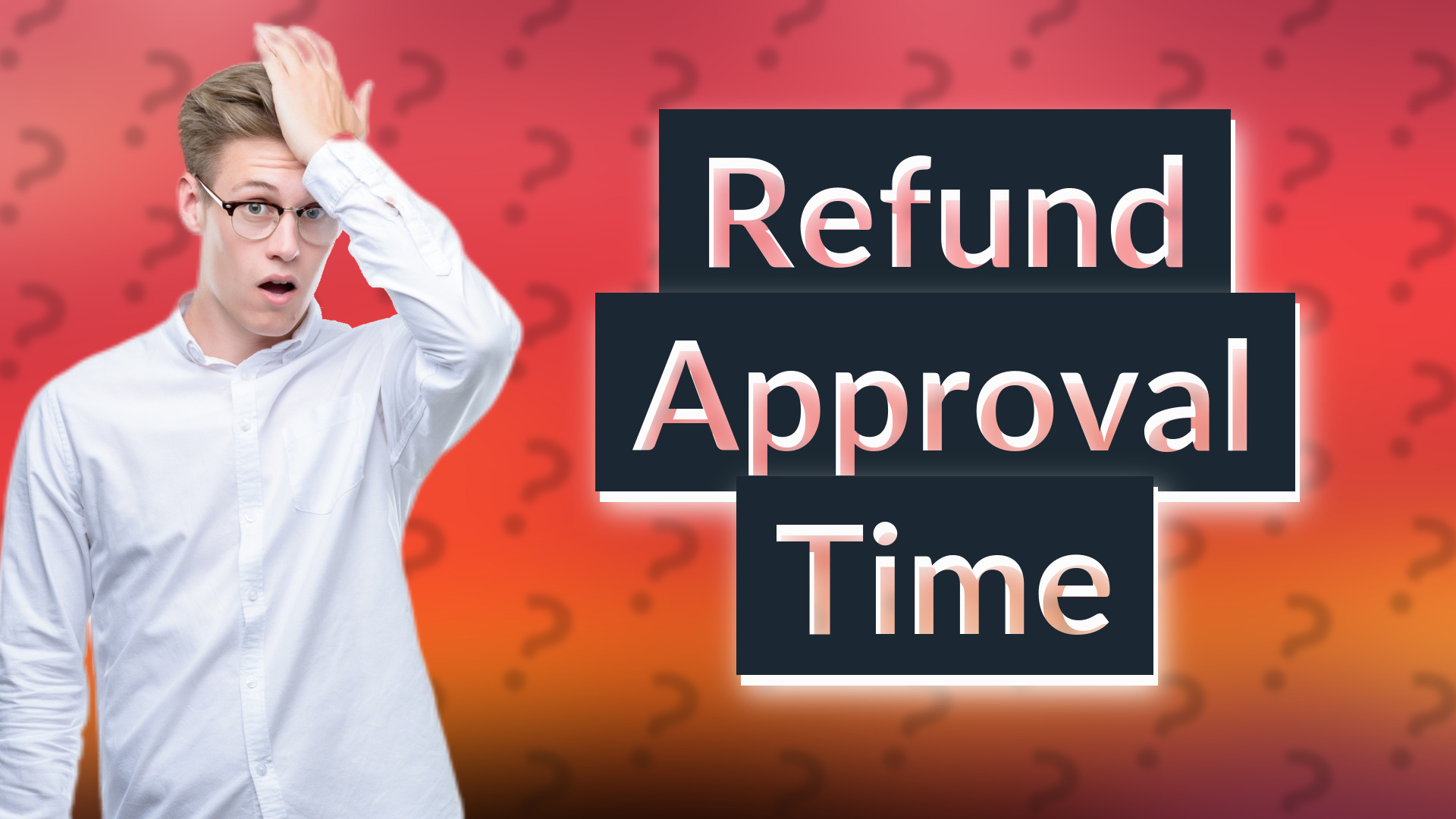 Refund Approval Time