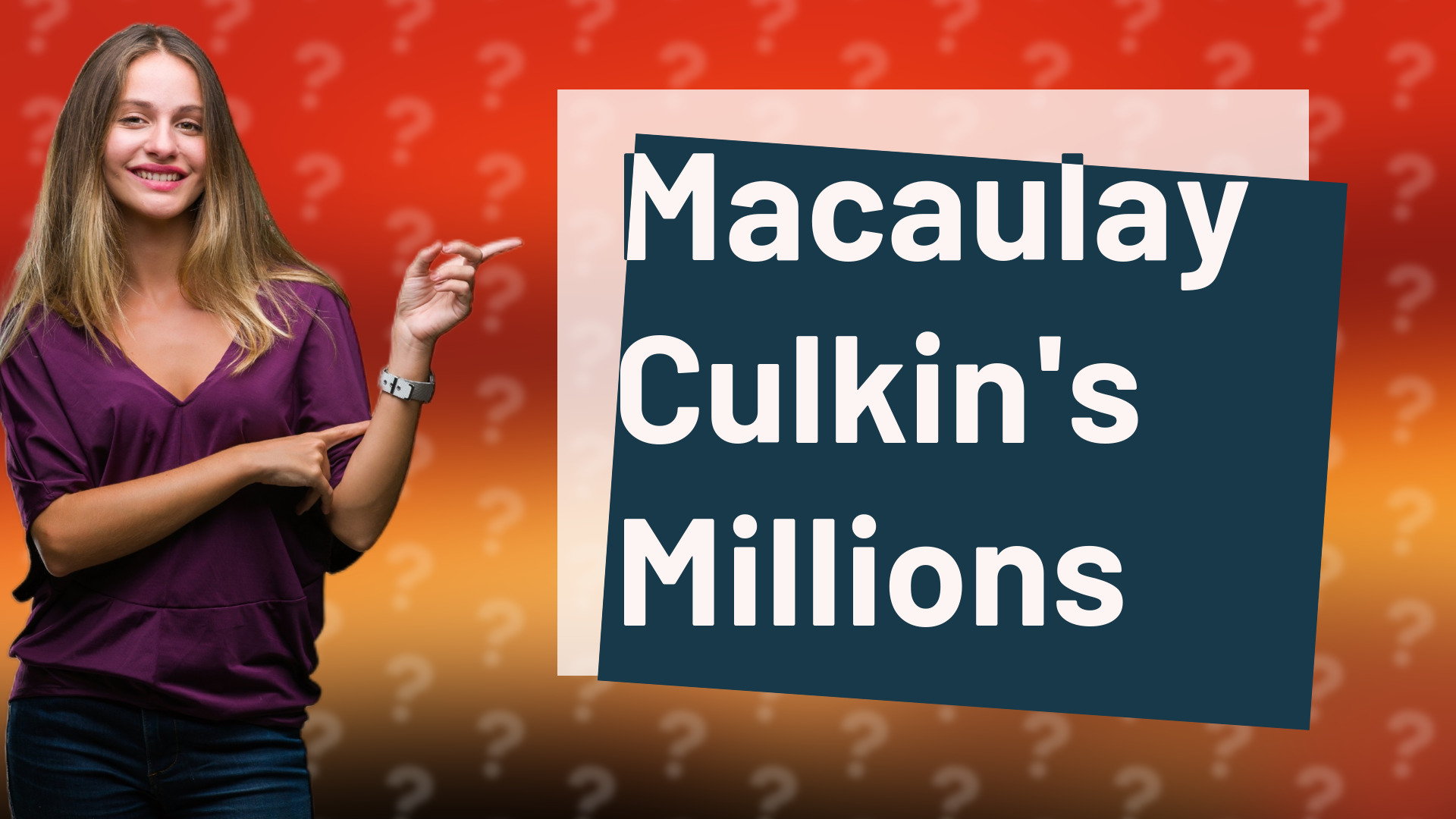 Macaulay Culkin's Millions