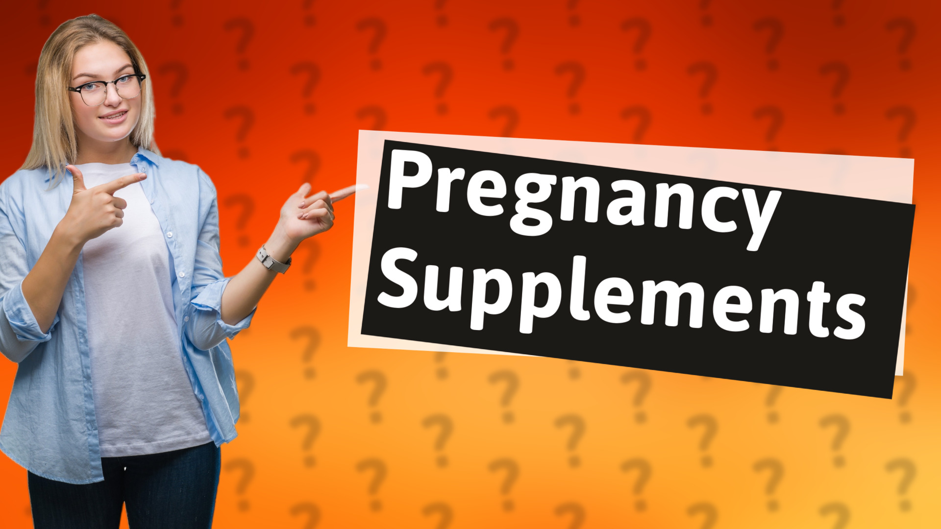 Pregnancy Supplements
