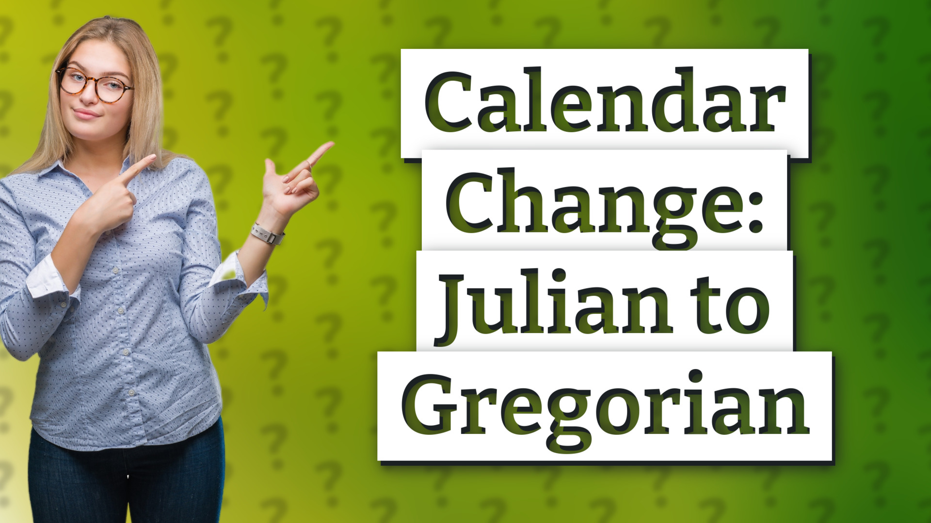 Calendar Change: Julian to Gregorian