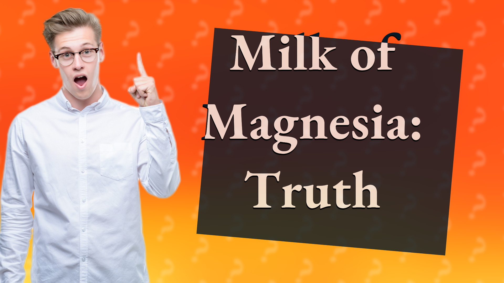 Milk of Magnesia: Truth