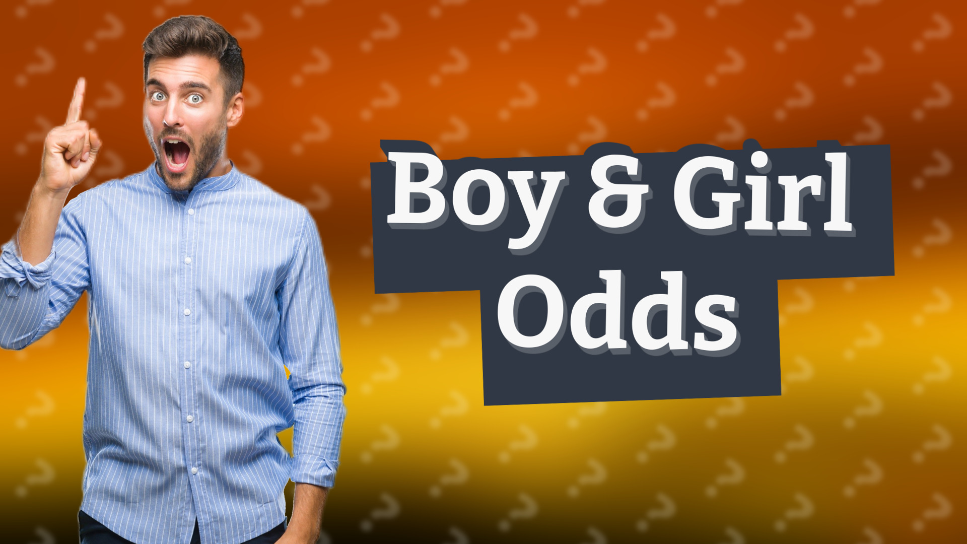 Boy & Girl Odds