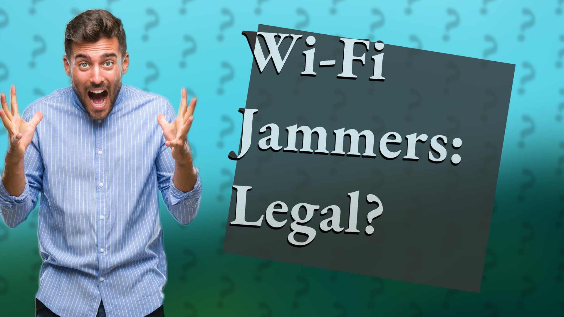Wi-Fi Jammers: Legal?
