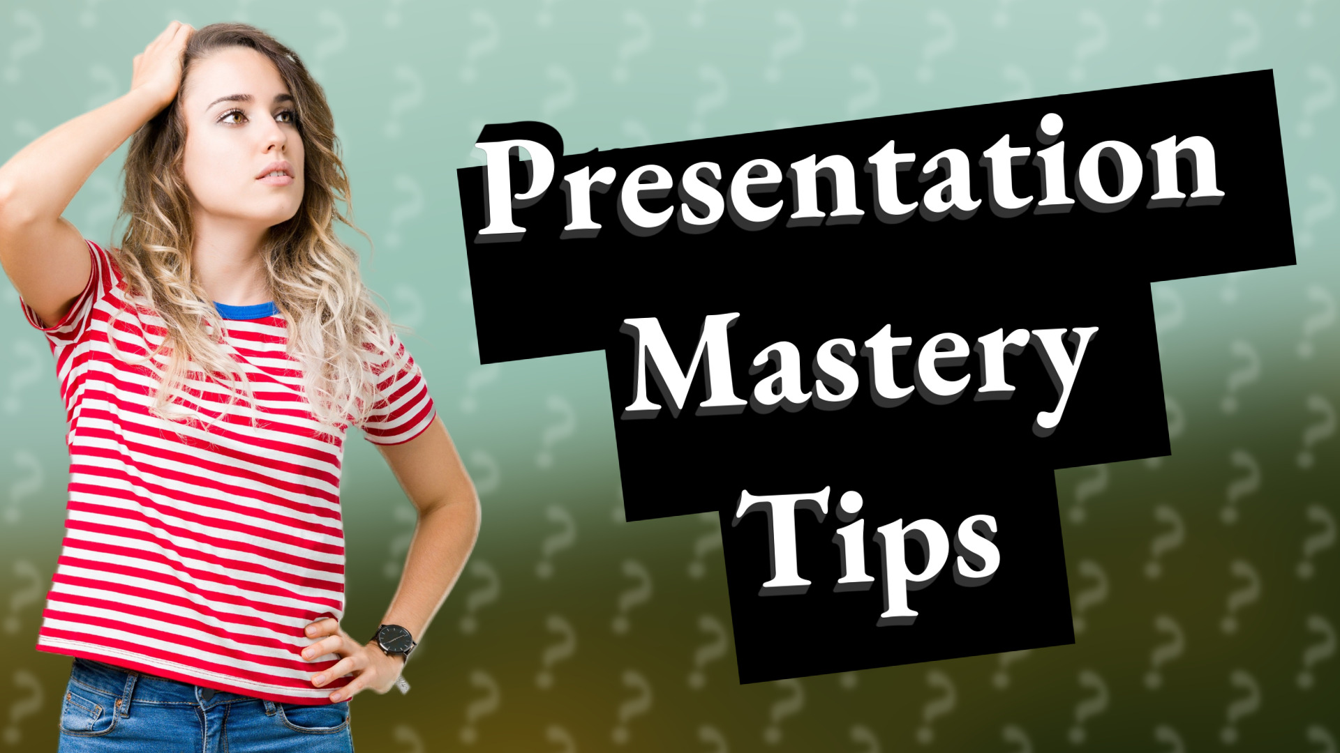 Presentation Mastery Tips