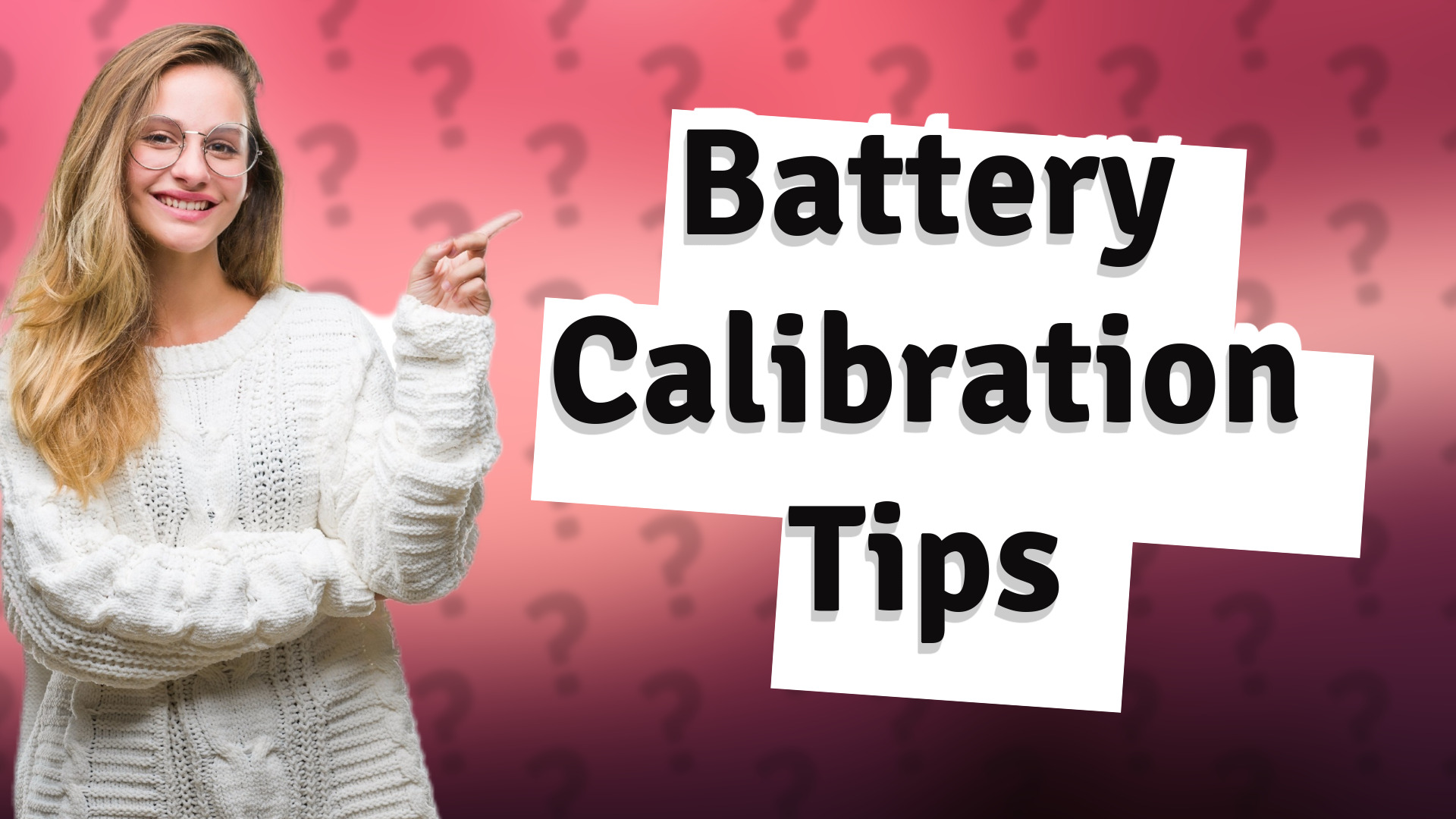 Battery Calibration Tips