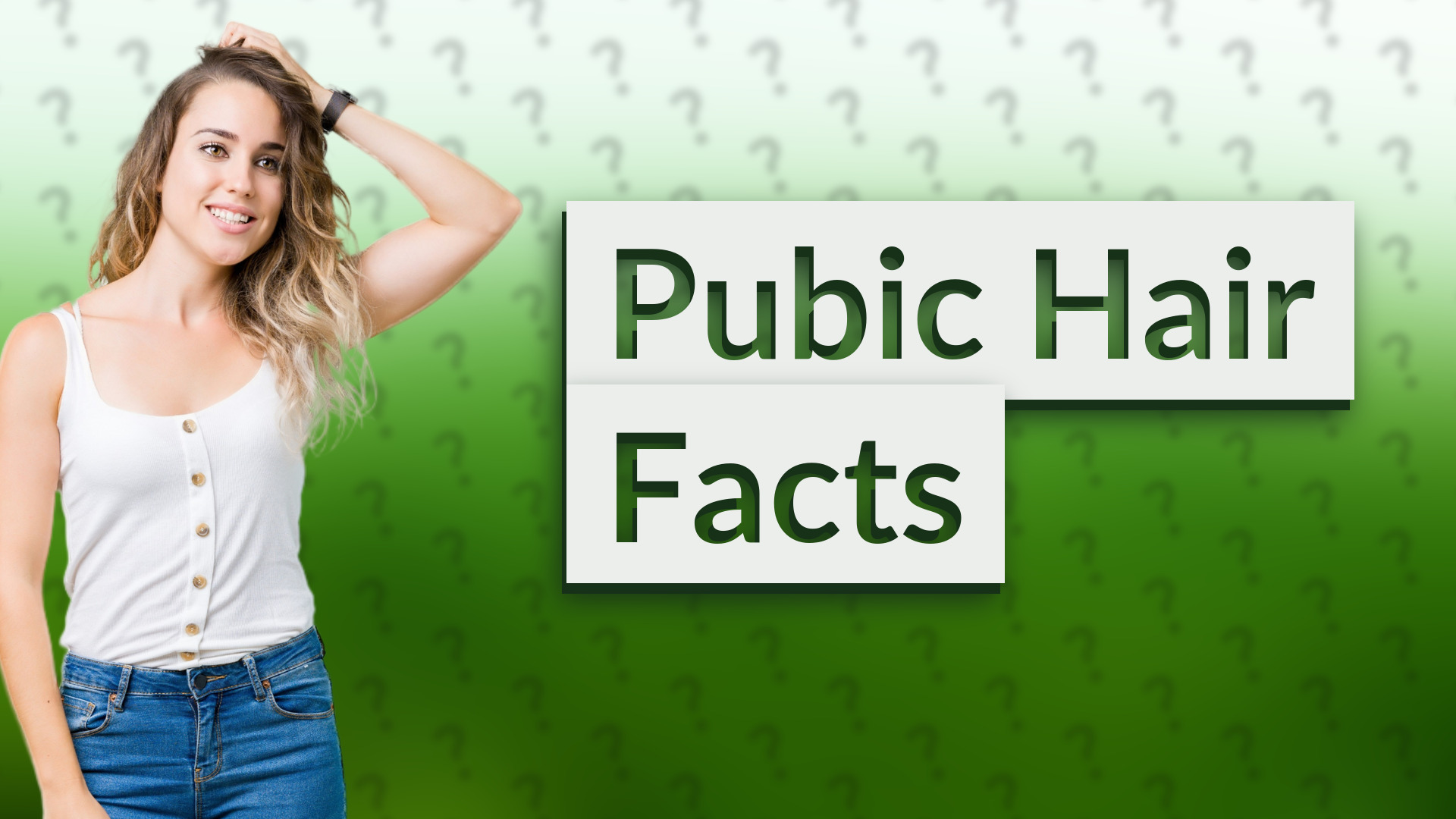 Pubic Hair Facts