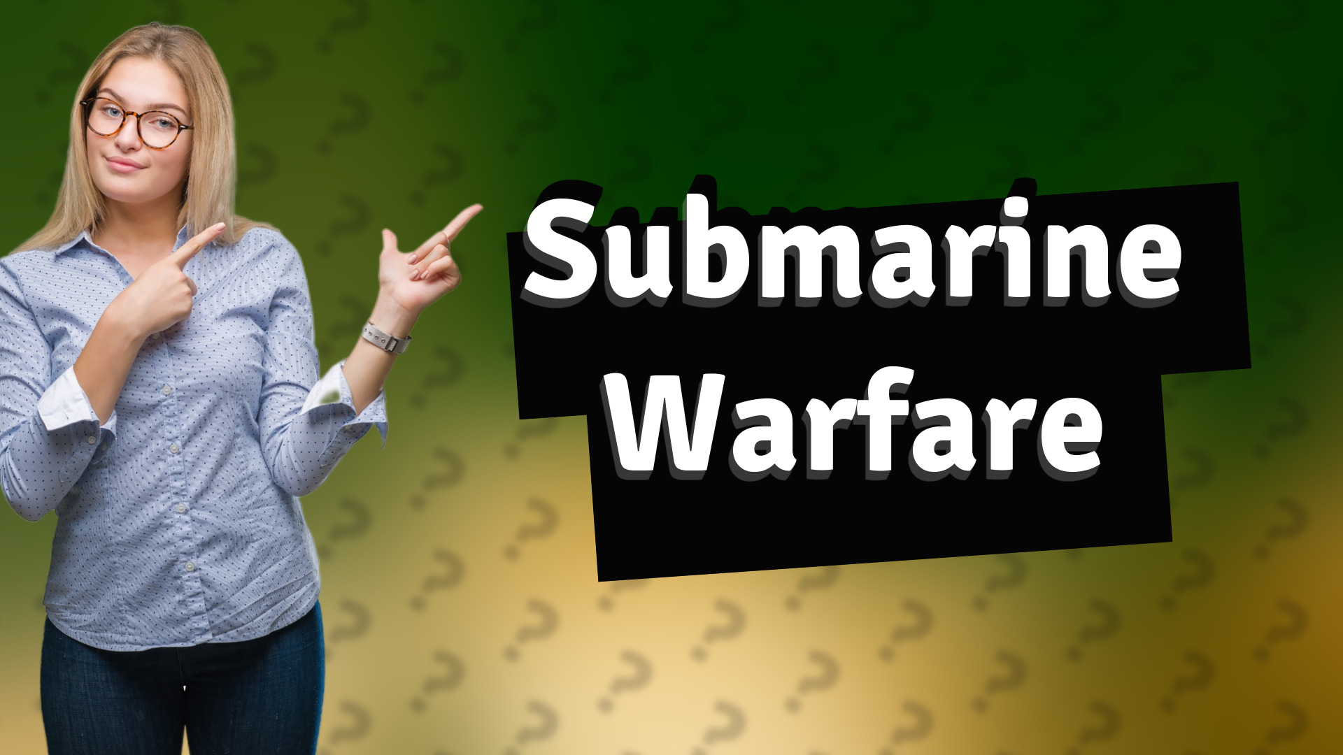 Submarine Warfare