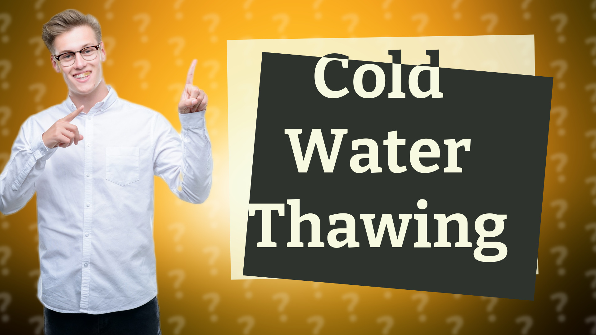 Cold Water Thawing