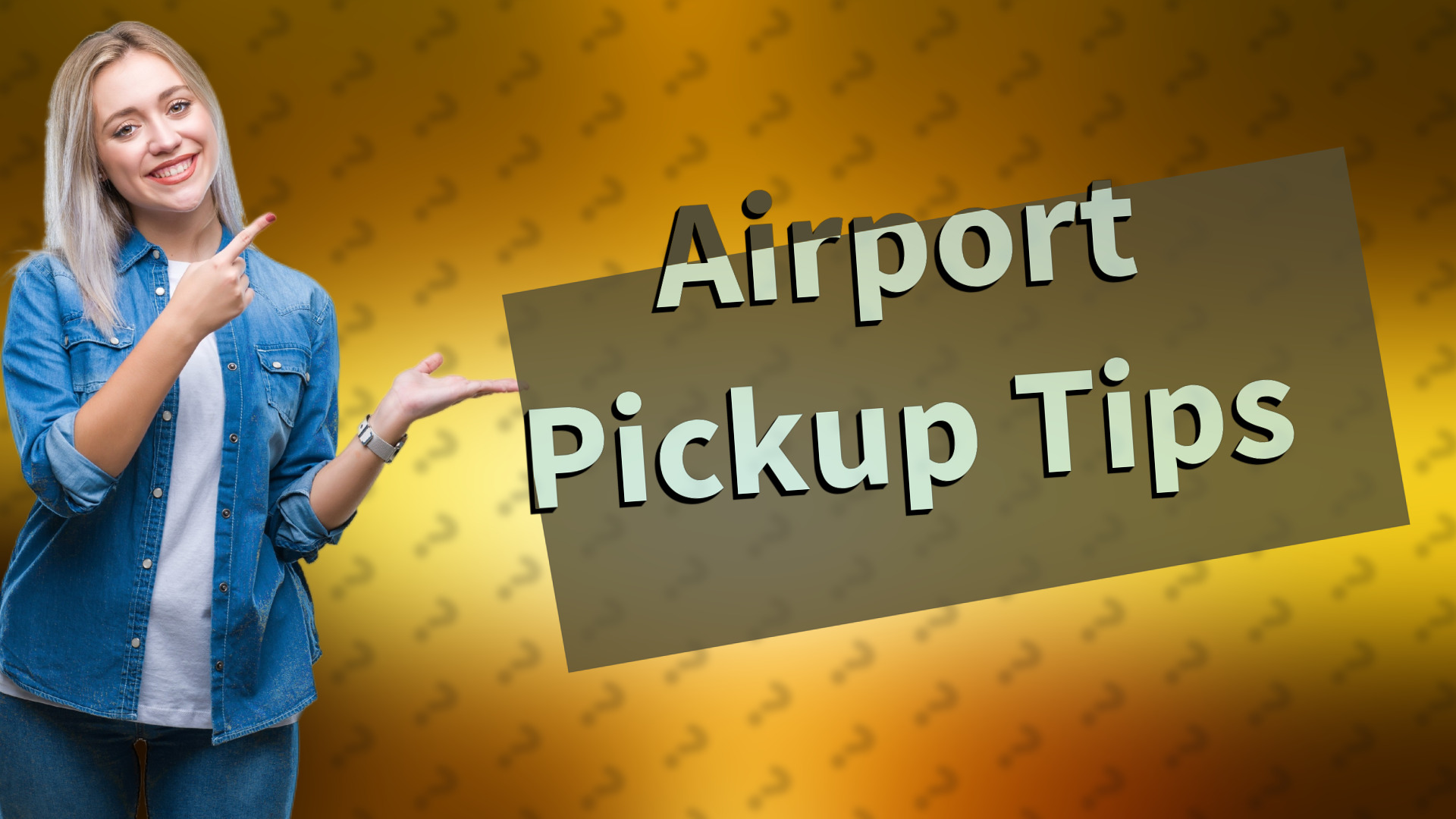 Airport Pickup Tips
